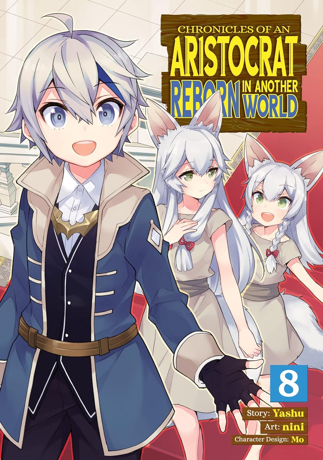 Chronicles of an Aristocrat Reborn in Another World (Manga) Vol. 08