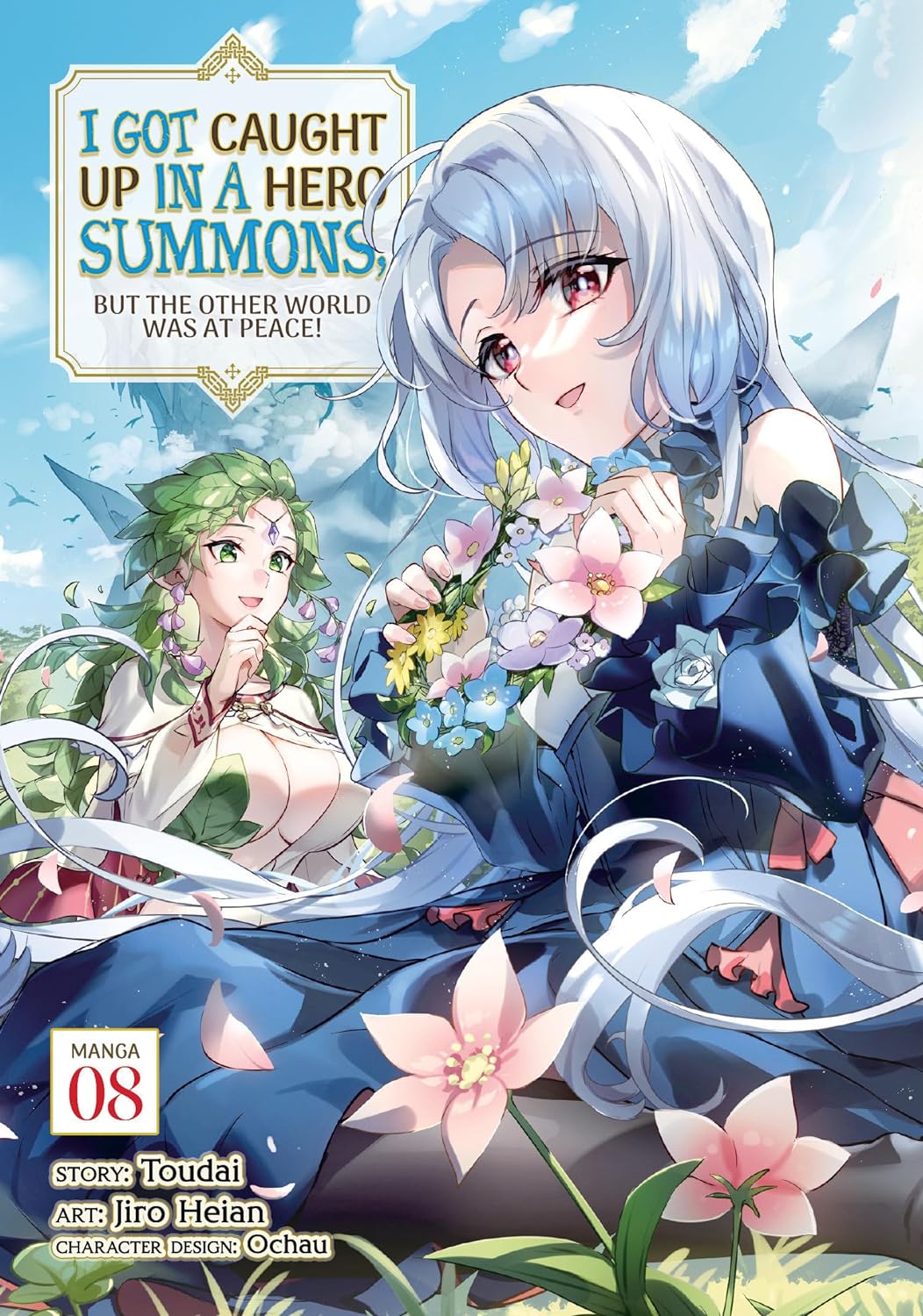 (25/06/2024) I Got Caught Up in a Hero Summons, But the Other World Was at Peace! (Manga) Vol. 08