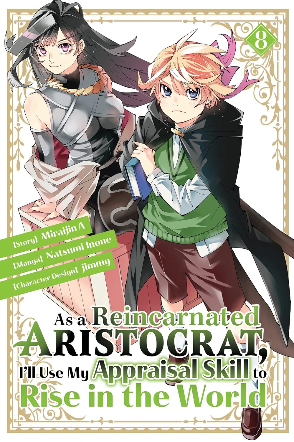 As a Reincarnated Aristocrat, I'll Use My Appraisal Skill to Rise in the World (Manga) Vol. 08