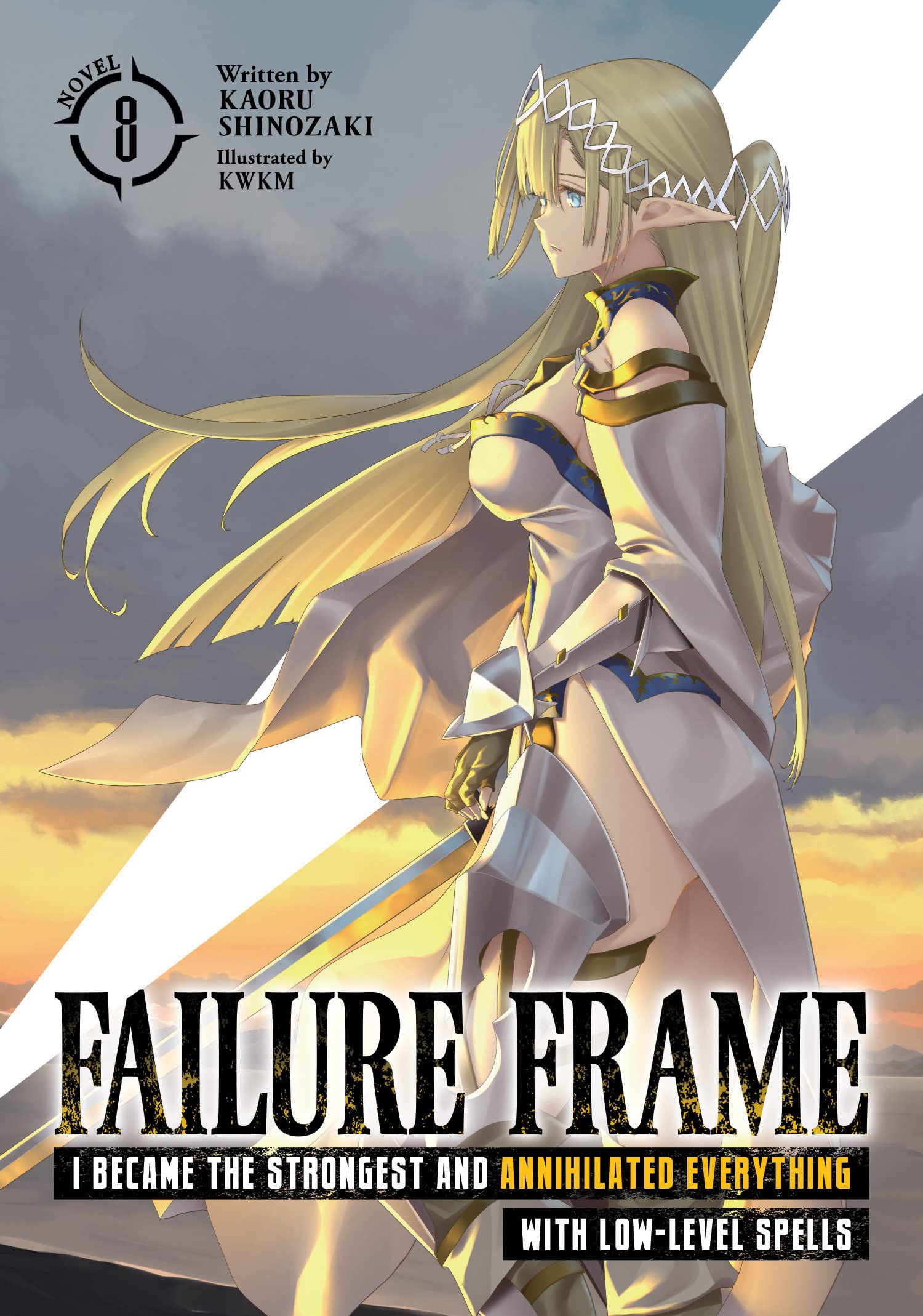 Failure Frame: I Became the Strongest and Annihilated Everything with Low-Level Spells (Light Novel) Vol. 08