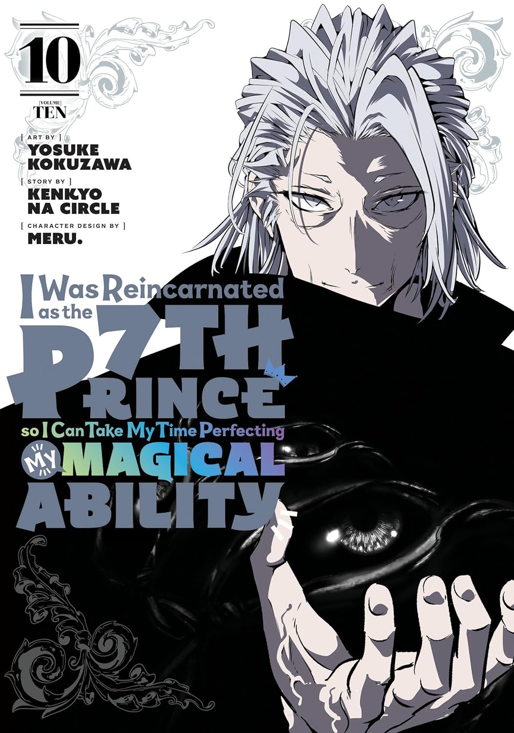 I Was Reincarnated as the 7th Prince so I Can Take My Time Perfecting My Magical Ability (Manga) Vol. 10