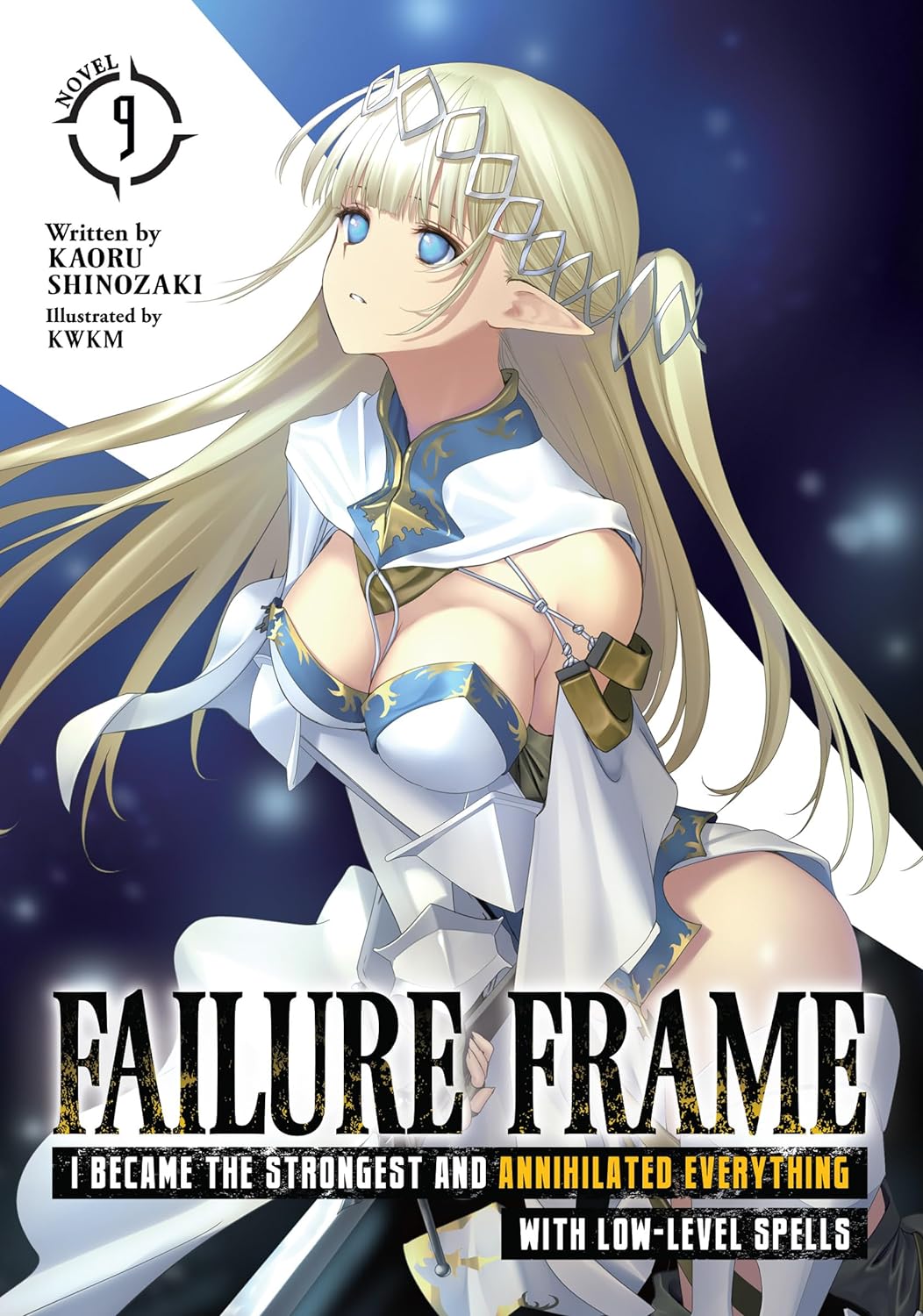 Failure Frame: I Became the Strongest and Annihilated Everything with Low-Level Spells (Light Novel) Vol. 09