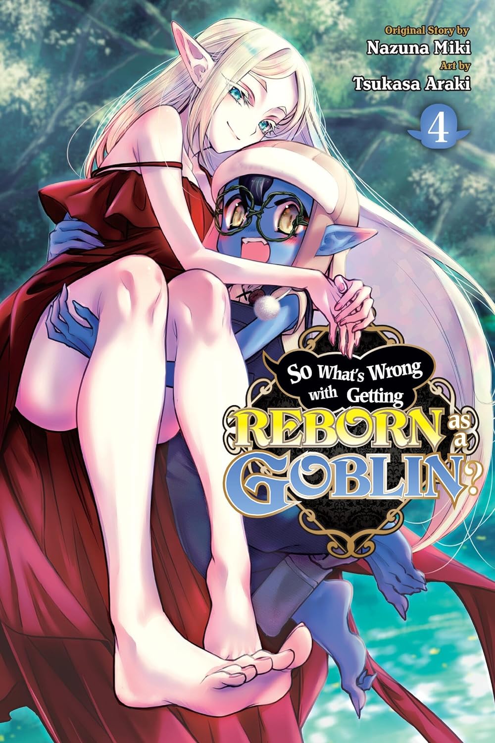 (12/12/2023) So What's Wrong with Getting Reborn as a Goblin? Vol. 04