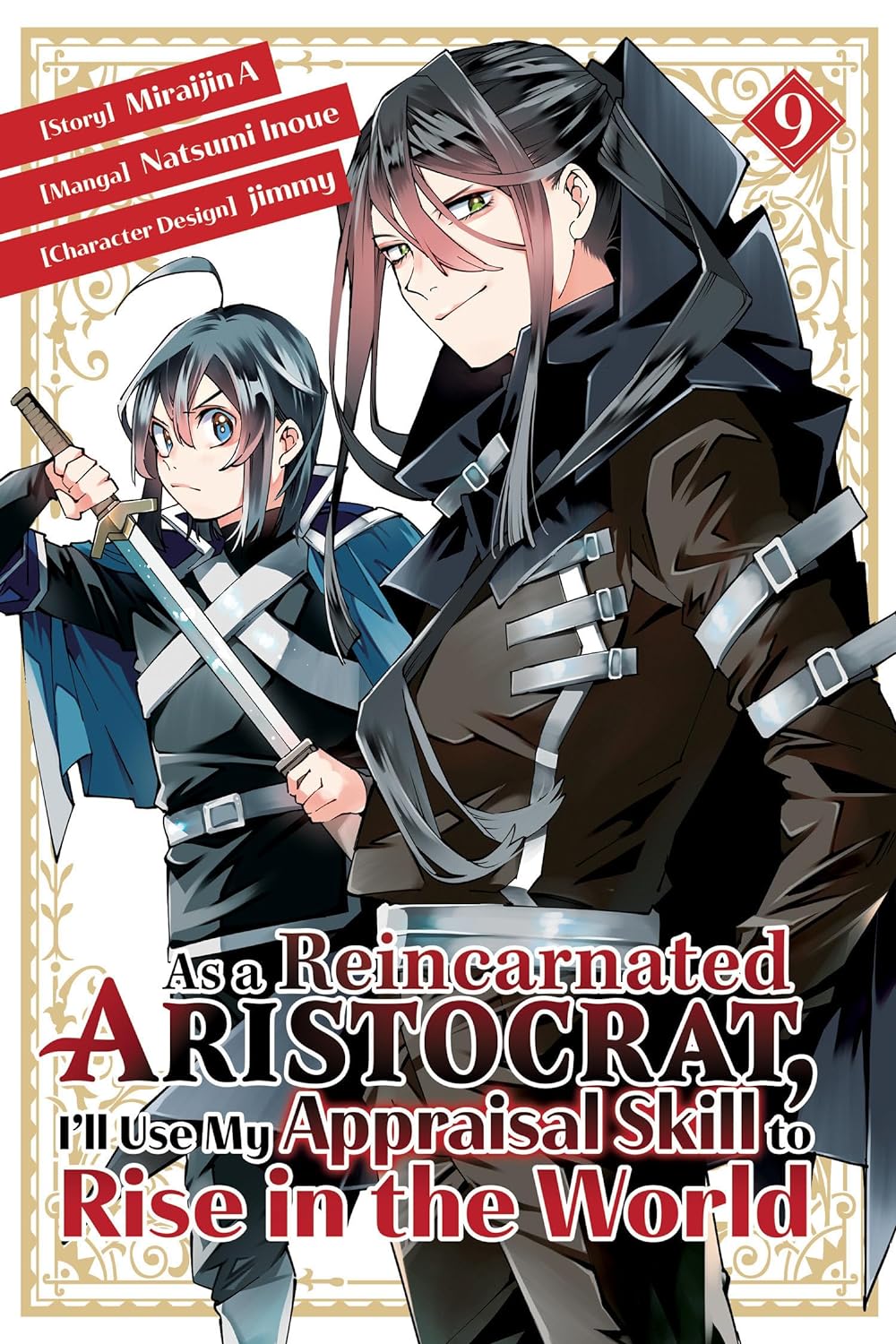 As a Reincarnated Aristocrat, I'll Use My Appraisal Skill to Rise in the World (Manga) Vol. 09