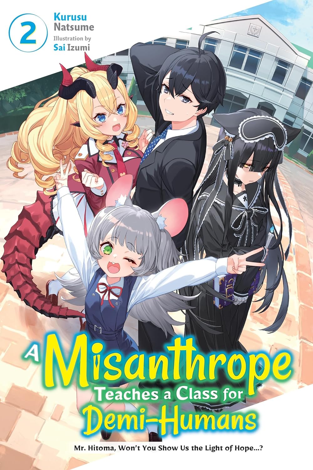 A Misanthrope Teaches a Class for Demi-Humans (Light Novel) Vol. 02