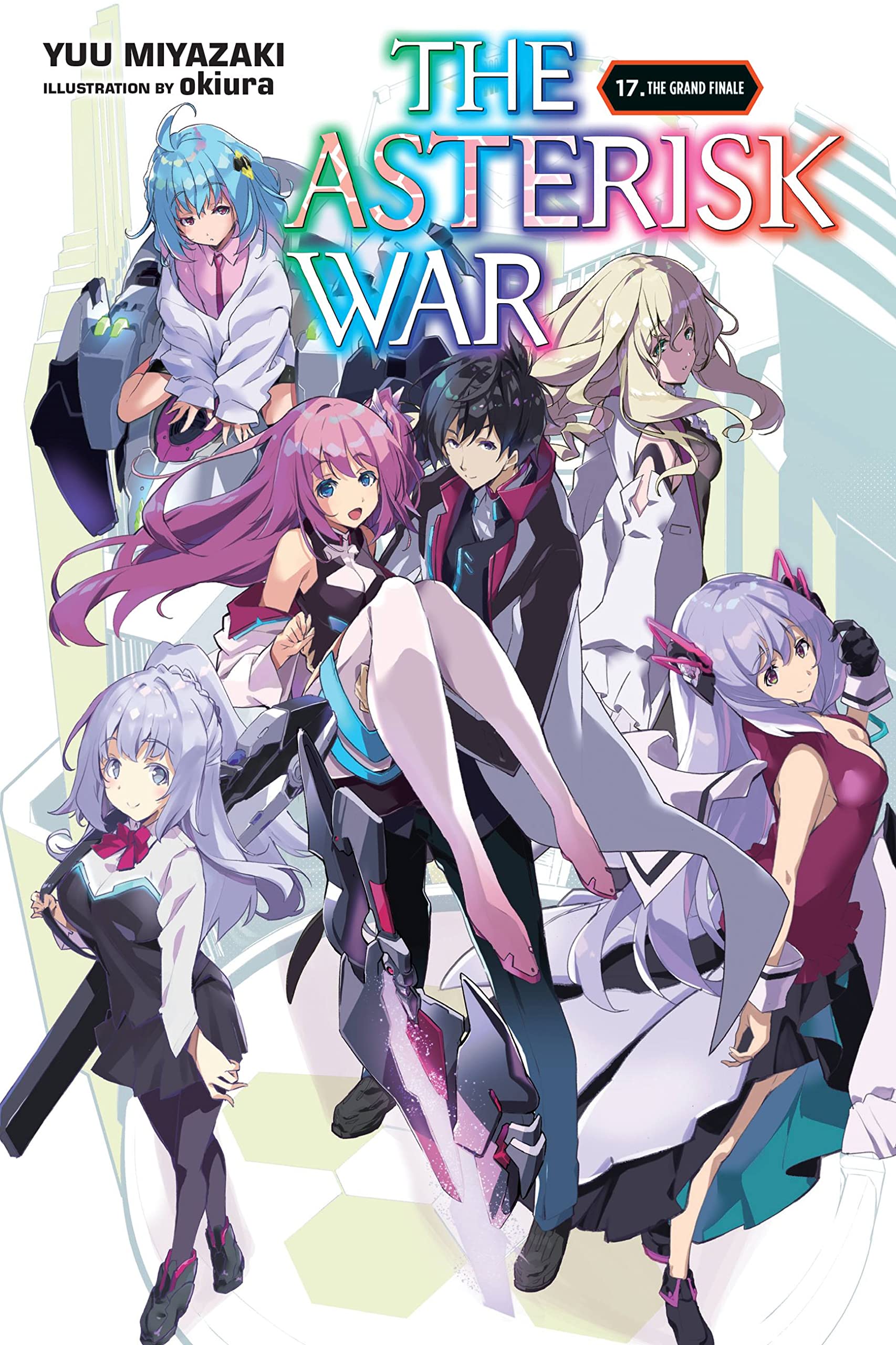 (22/08/2023) The Asterisk War Vol. 17 (Light Novel): The Grand Finale