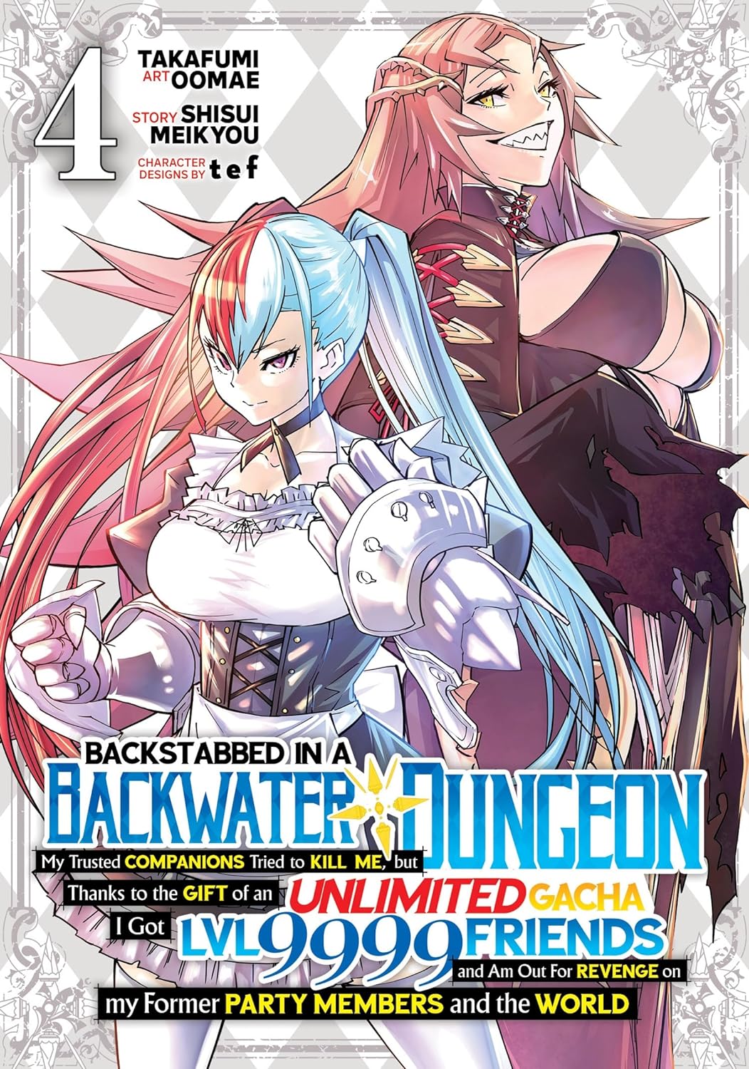 (05/12/2023) Backstabbed in a Backwater Dungeon: My Trusted Companions Tried to Kill Me, But Thanks to the Gift of an Unlimited Gacha I Got LVL 9999 Friends and Am Out For Revenge on my Former Party Members and the World (Manga) Vol. 04