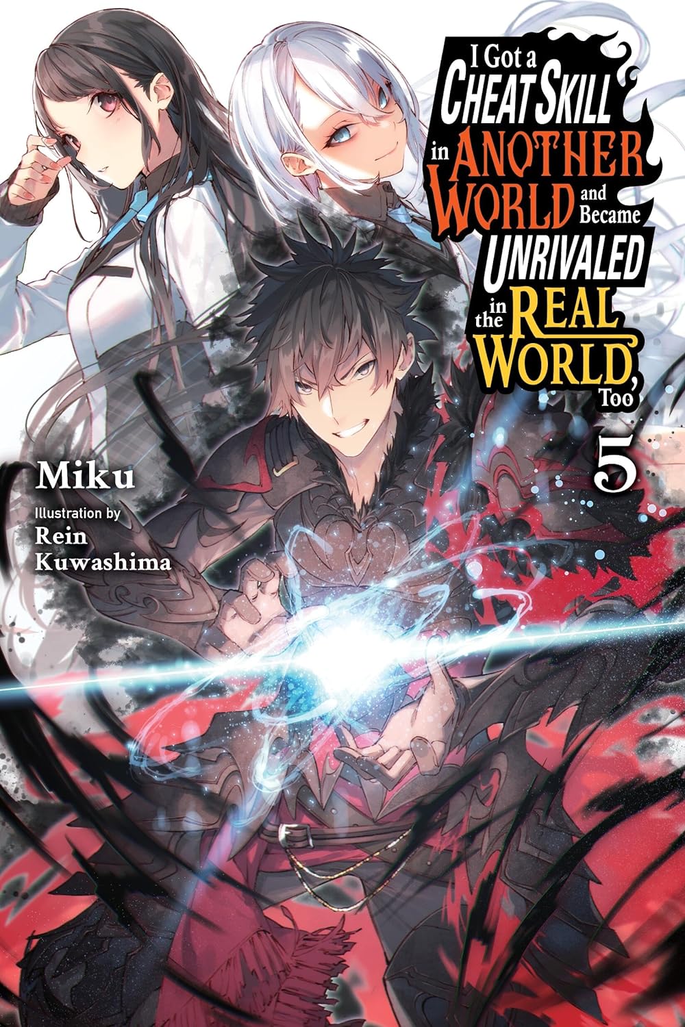 (18/06/2024) I Got a Cheat Skill in Another World and Became Unrivaled in the Real World, Too Vol. 05 (Light Novel)