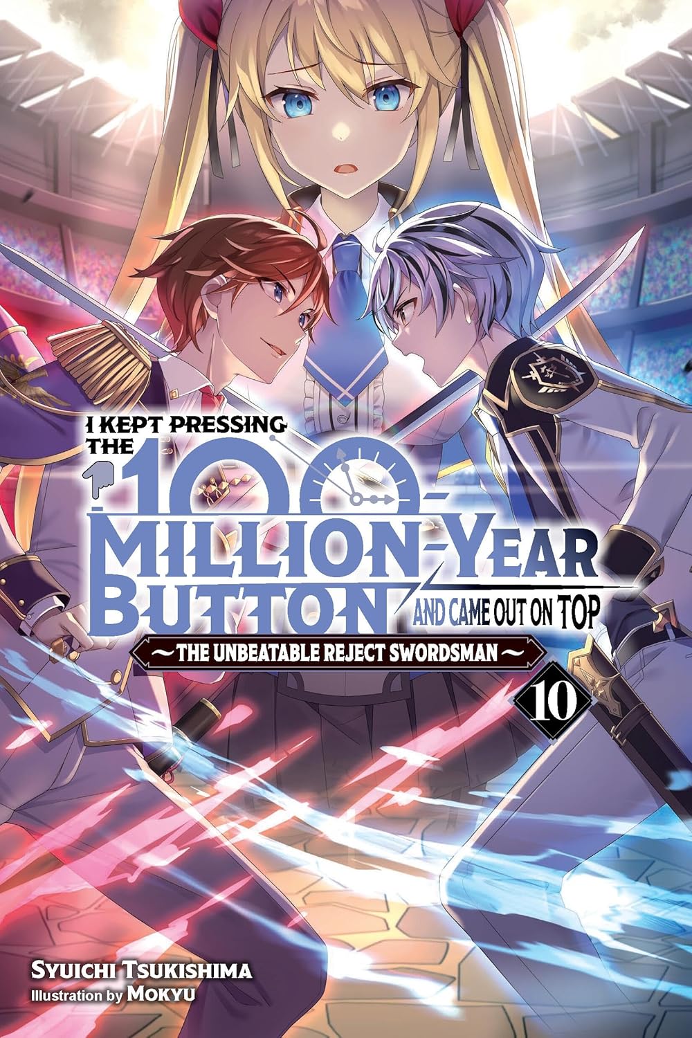 (10/06/2025) I Kept Pressing the 100-Million-Year Button and Came Out on Top Vol. 10 (Light Novel)