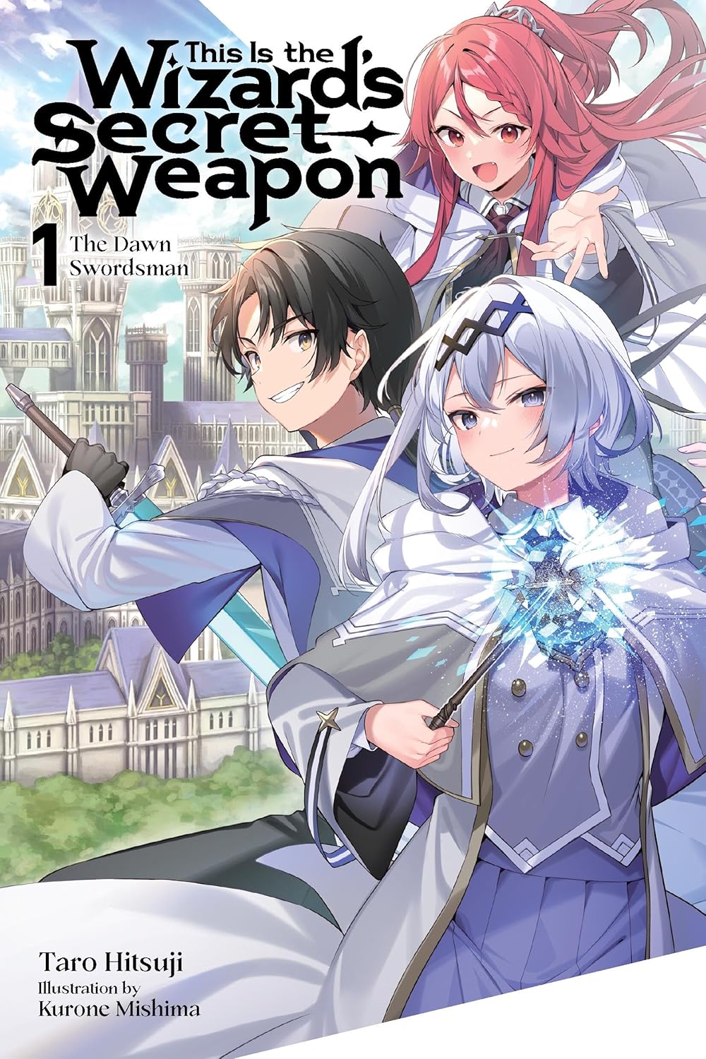 (10/06/2025) This Is the Wizard's Secret Weapon Vol. 01 (Light Novel): The Dawn Swordsman