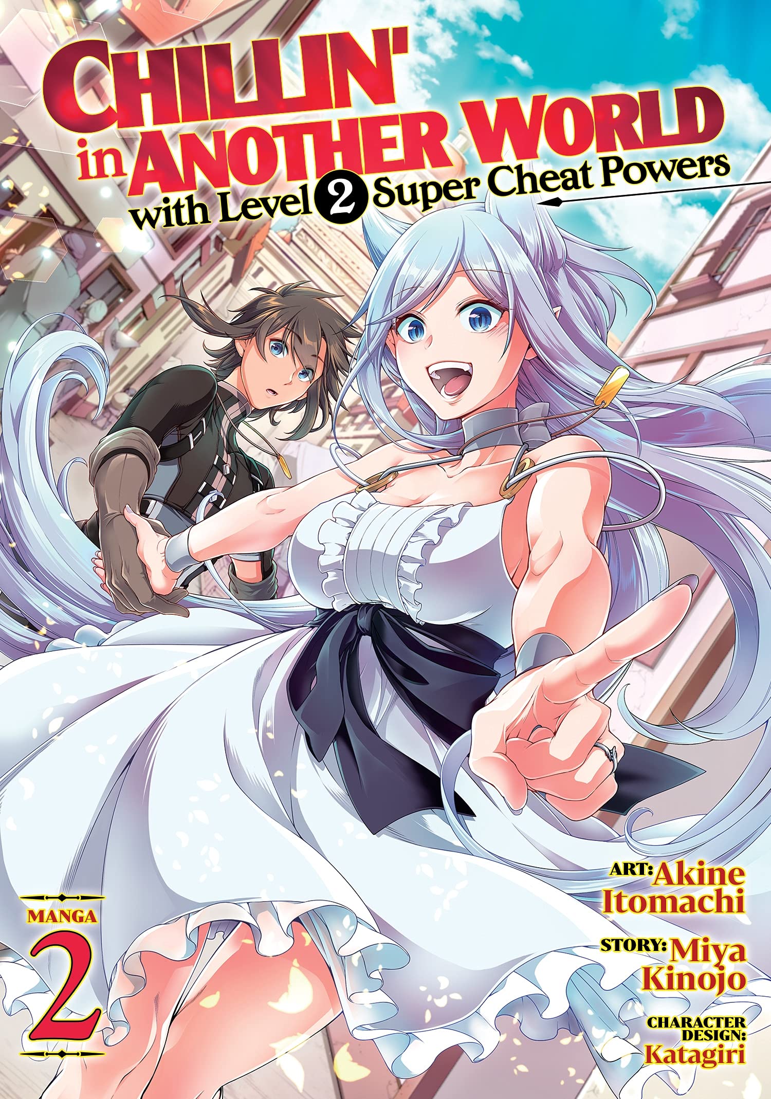 Chillinā in Another World with Level 2 Super Cheat Powers (Manga) Vol. 02