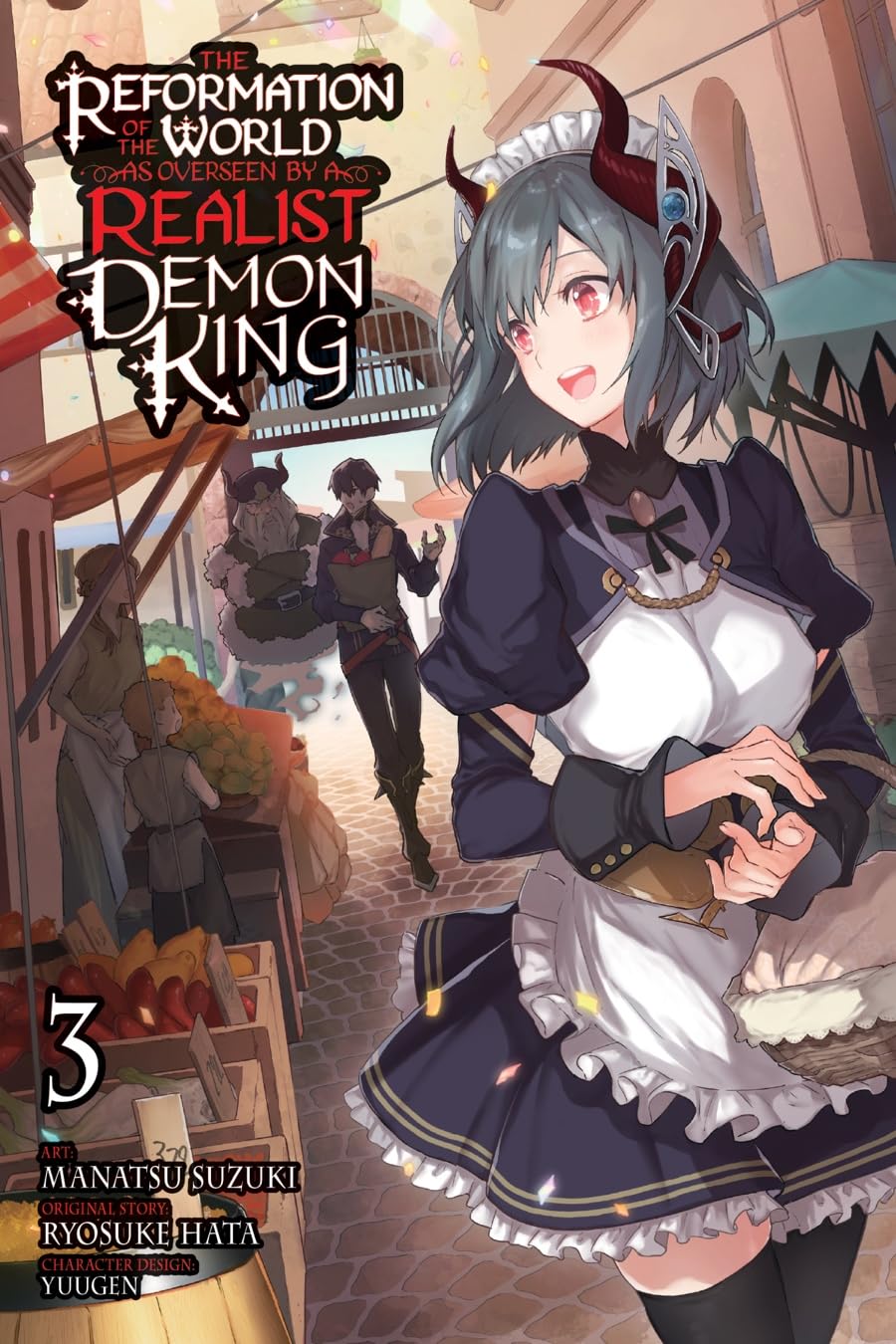 The Reformation of the World as Overseen by a Realist Demon King Vol. 03