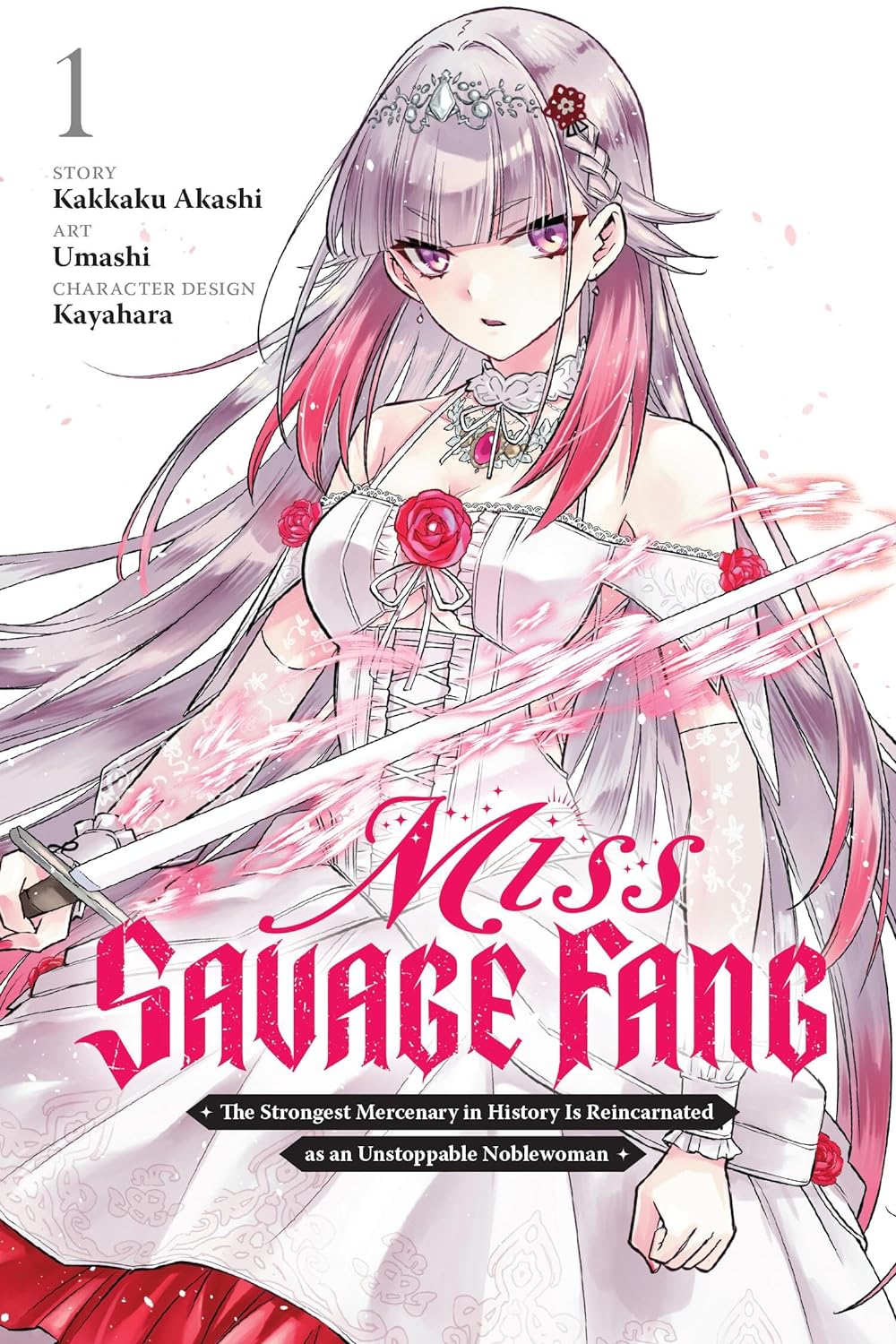 Miss Savage Fang Vol. 01 (Manga): The Strongest Mercenary in History Is Reincarnated as an Unstoppable Noblewoman