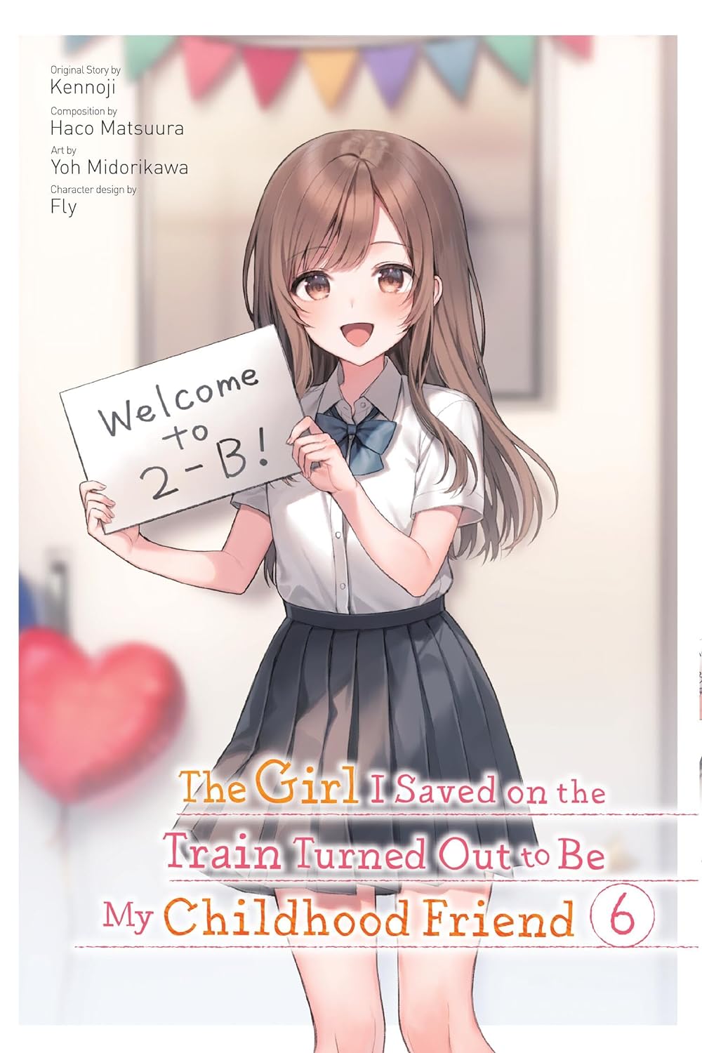 (21/05/2024) The Girl I Saved on the Train Turned Out to Be My Childhood Friend (Manga) Vol. 06