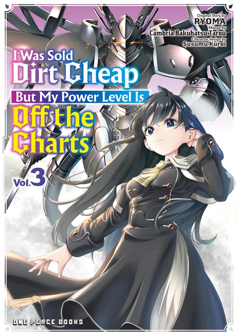 (15/04/2025) I Was Sold Dirt Cheap, But My Power Level Is Off the Charts (Manga) Vol. 03