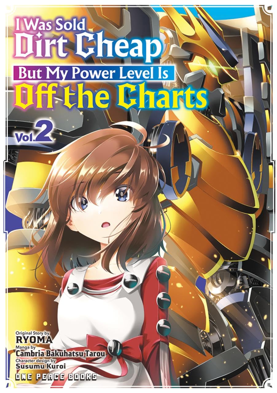 (03/12/2024) I Was Sold Dirt Cheap, But My Power Level Is Off the Charts (Manga) Vol. 02