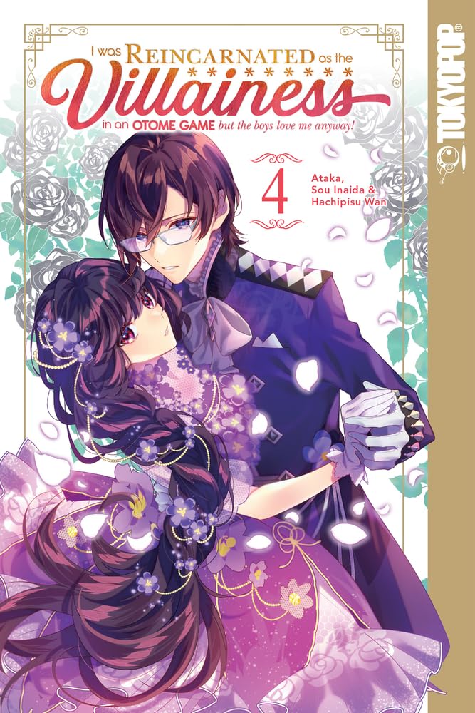 I Was Reincarnated as the Villainess in an Otome Game But the Boys Love Me Anyway! Vol. 04