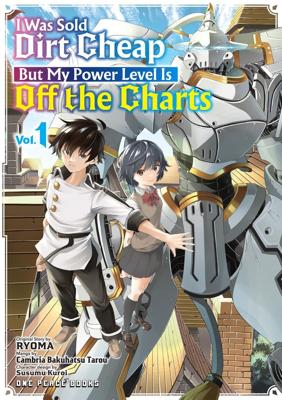 I Was Sold Dirt Cheap, But My Power Level Is Off the Charts (Manga) Vol. 01