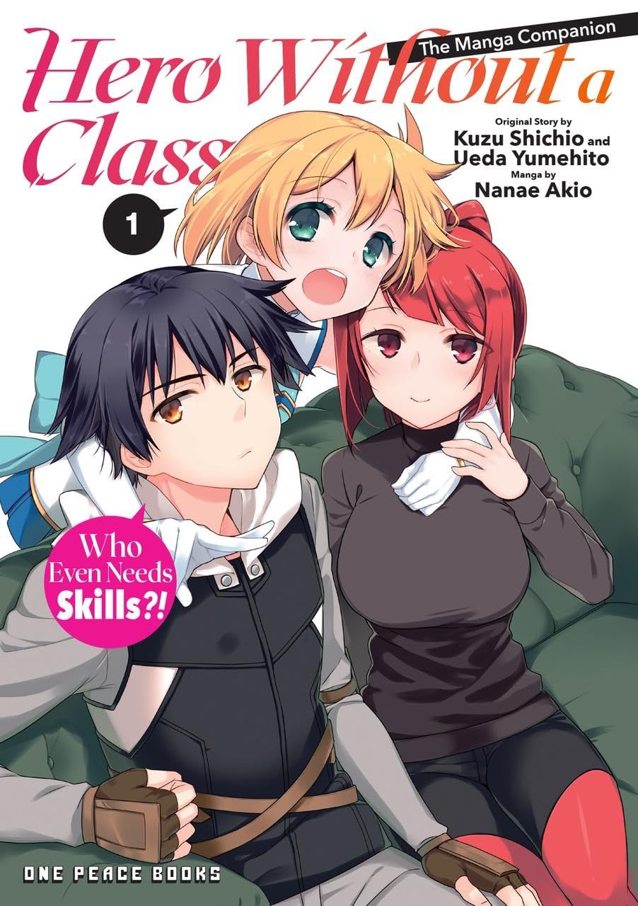 Hero Without a Class Vol. 01: Who Even Needs Skills?!