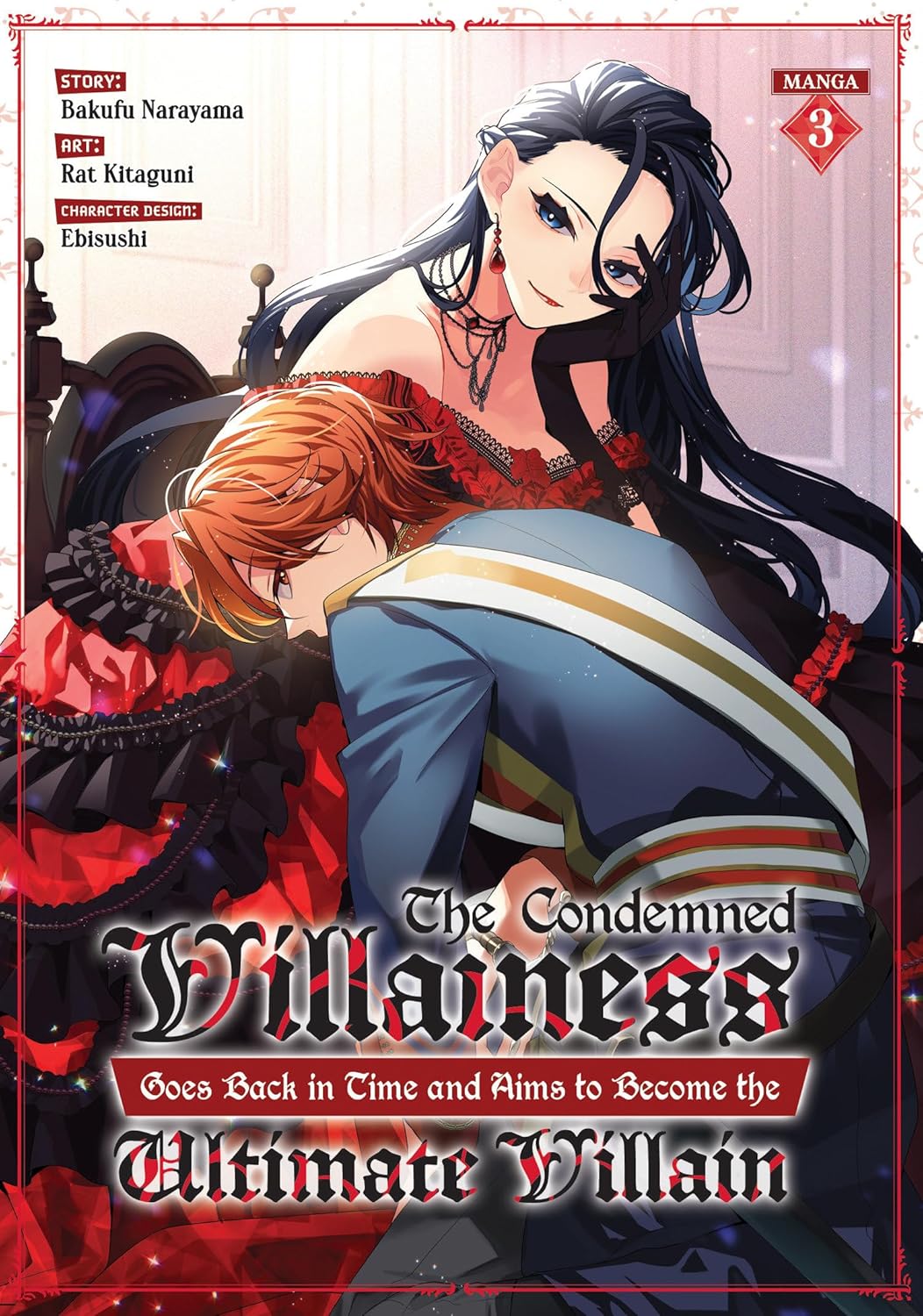 (03/12/2024) The Condemned Villainess Goes Back in Time and Aims to Become the Ultimate Villain (Manga) Vol. 03