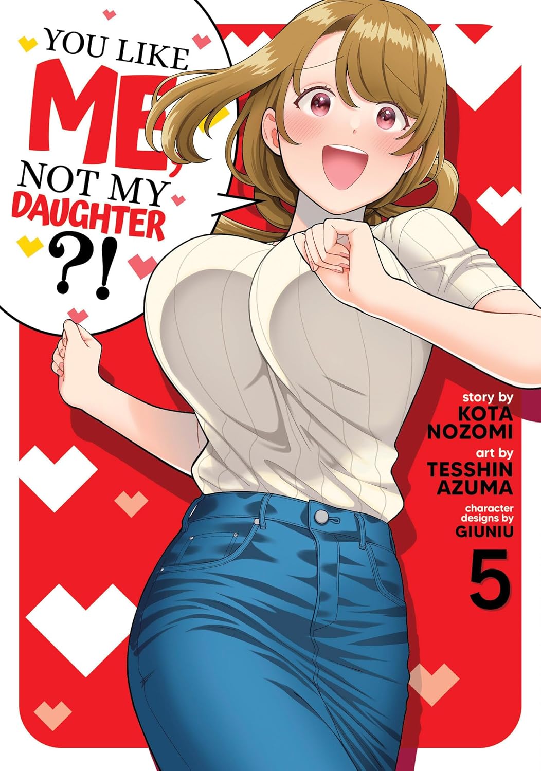 (07/01/2025) You Like Me, Not My Daughter?! (Manga) Vol. 05