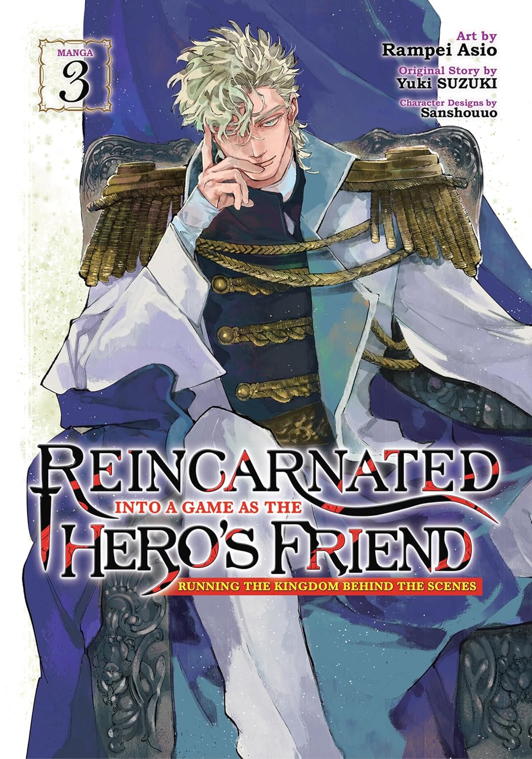 (03/12/2024) Reincarnated Into a Game as the Hero's Friend: Running the Kingdom Behind the Scenes (Manga) Vol. 03