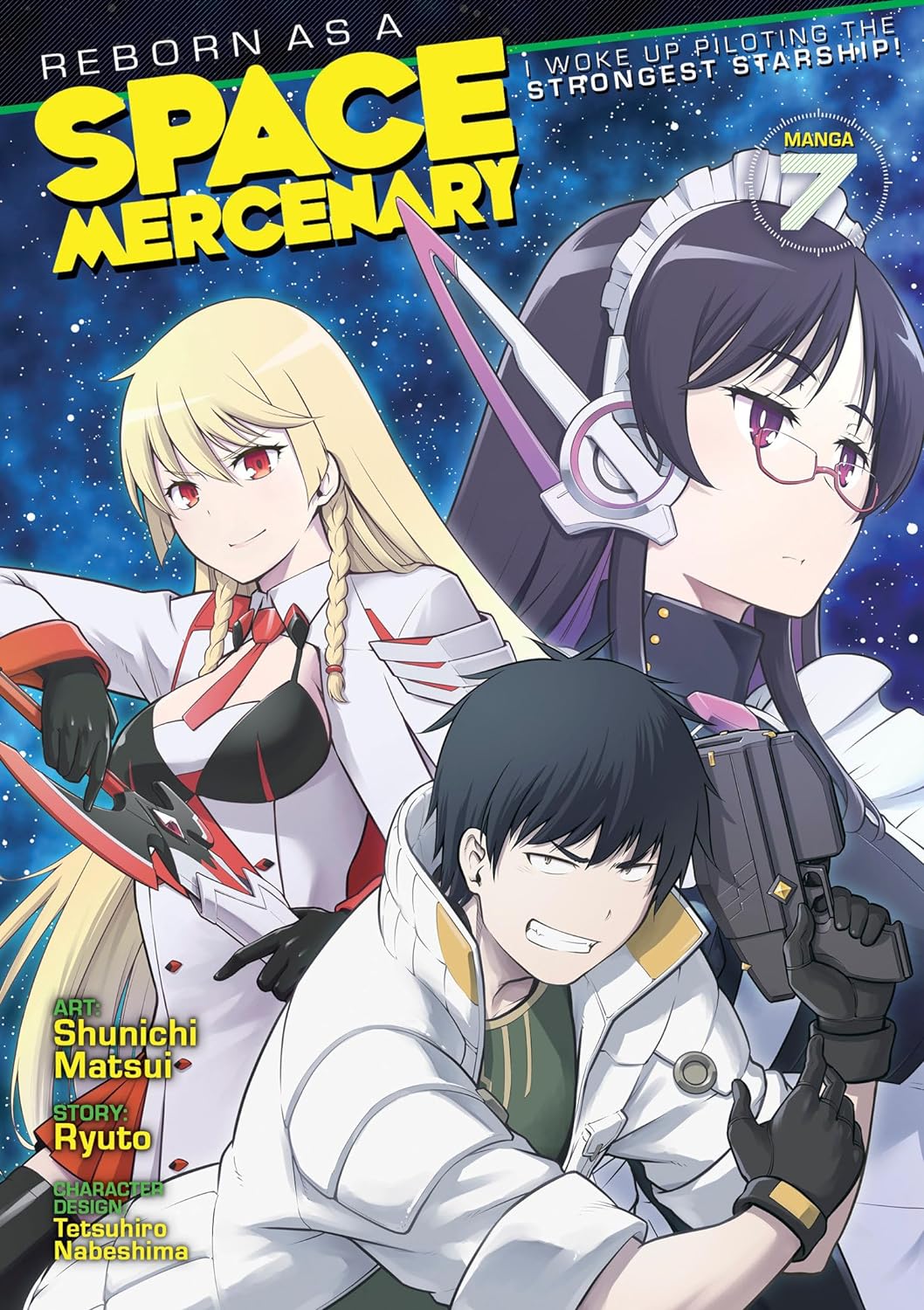 (18/06/2024) Reborn as a Space Mercenary: I Woke Up Piloting the Strongest Starship! (Manga) Vol. 07