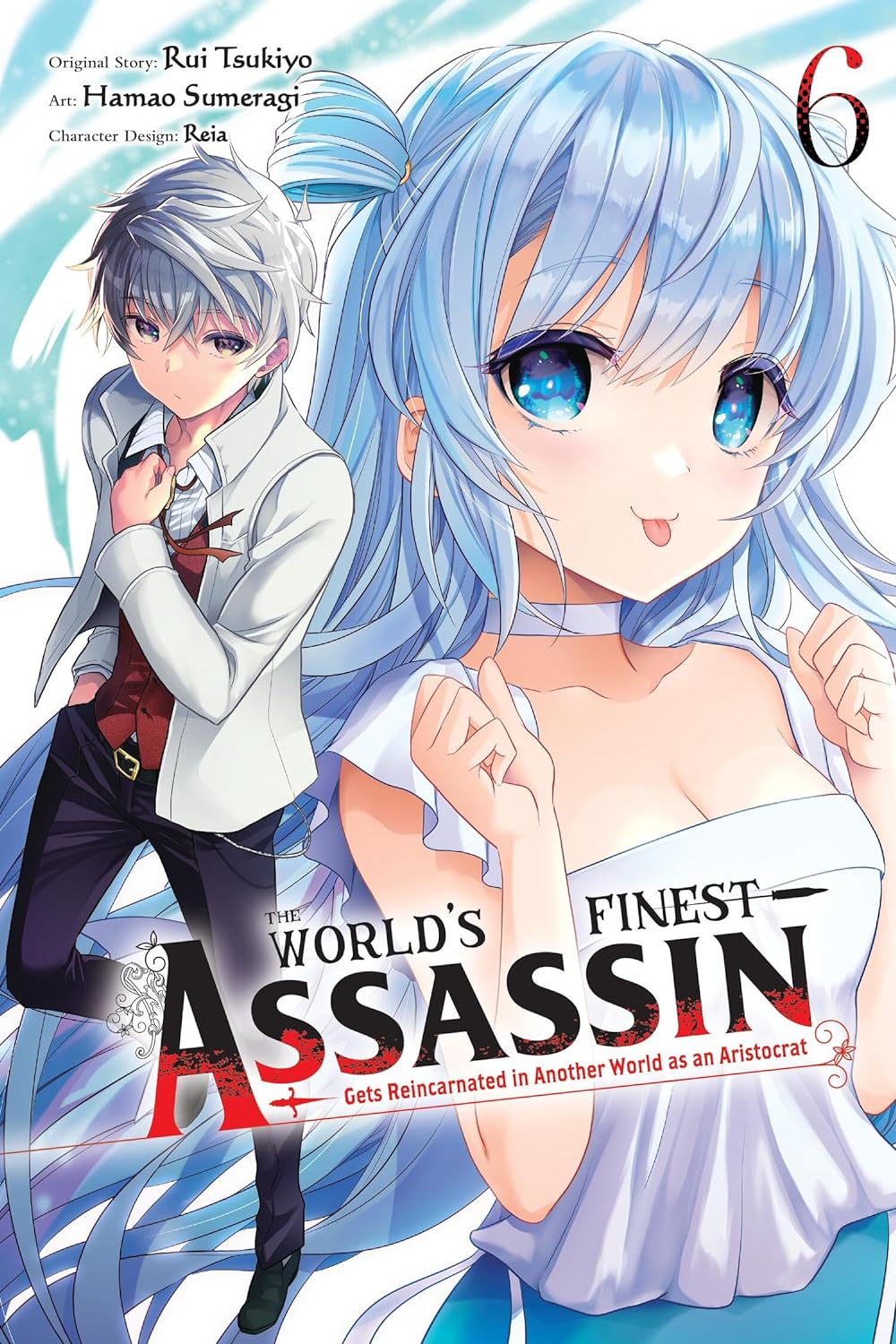 The World's Finest Assassin Gets Reincarnated in Another World as an Aristocrat (Manga) Vol. 06