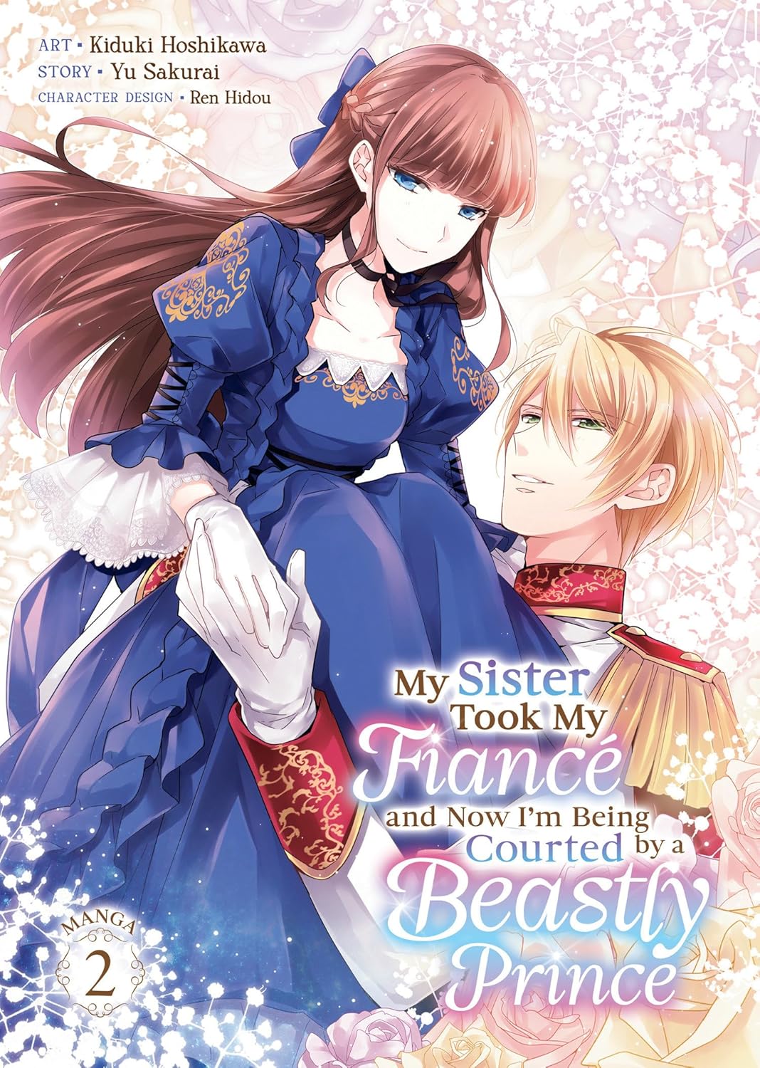 My Sister Took My Fiancé and Now I'm Being Courted by a Beastly Prince (Manga) Vol. 02