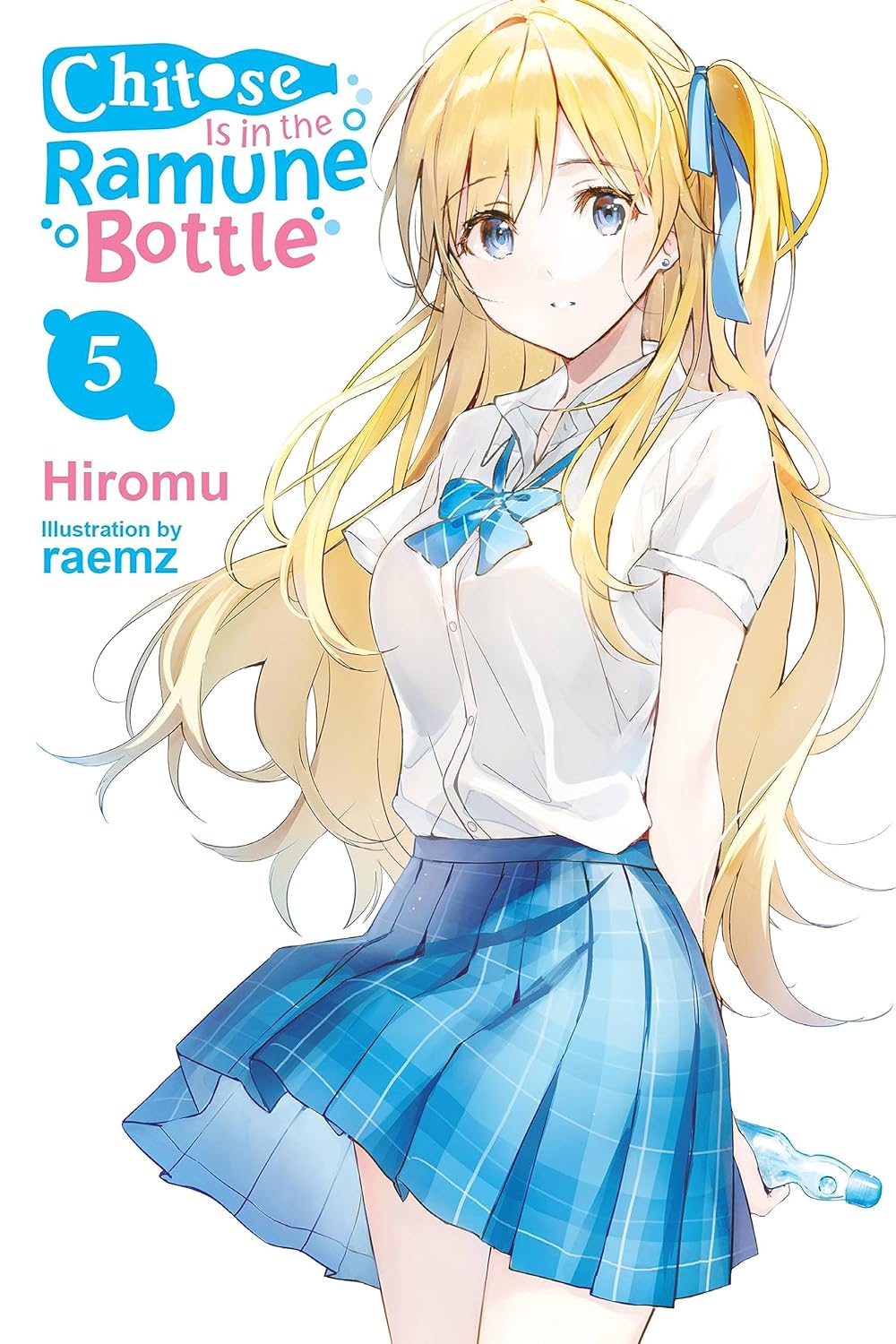 (21/11/2023) Chitose Is in the Ramune Bottle Vol. 05 (Light Novel)