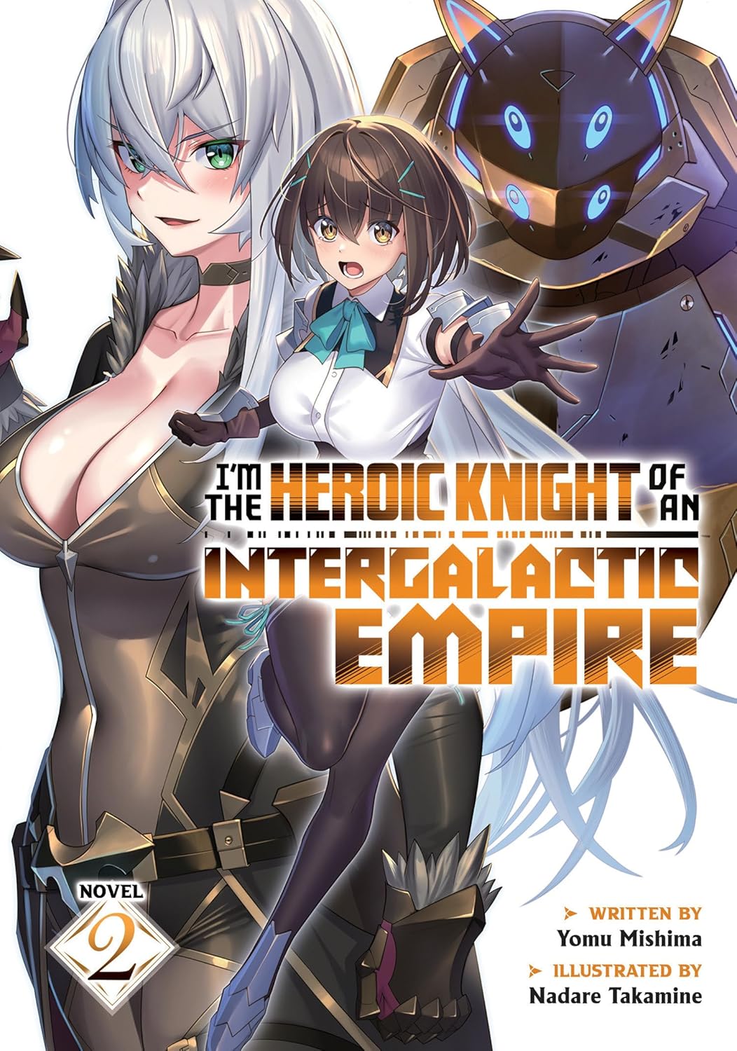 (07/01/2025) I'm the Heroic Knight of an Intergalactic Empire! (Light Novel) Vol. 02