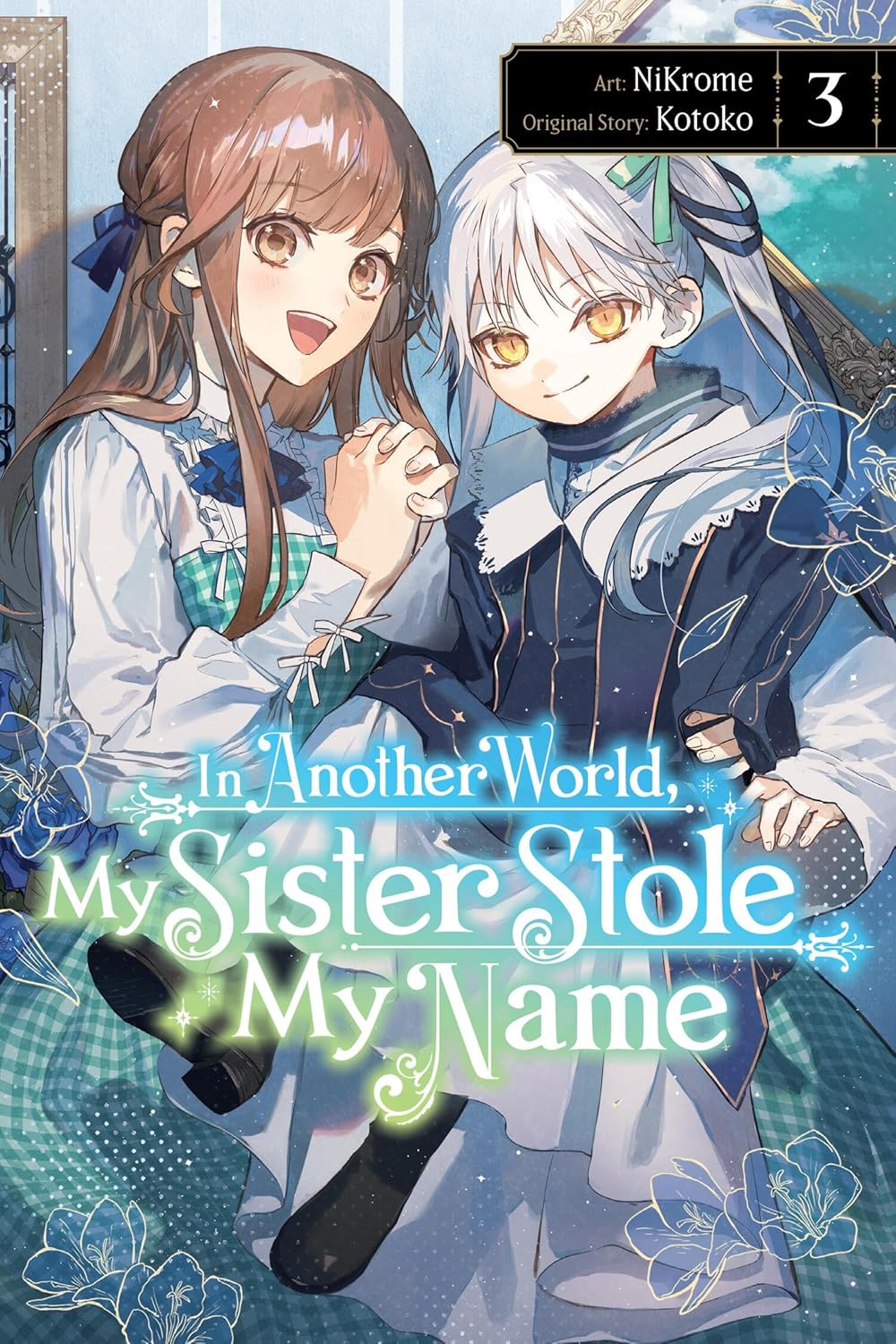 (22/07/2025) In Another World, My Sister Stole My Name Vol. 03