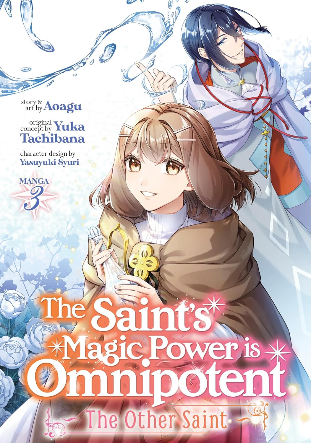 The Saint's Magic Power Is Omnipotent: The Other Saint (Manga) Vol. 03
