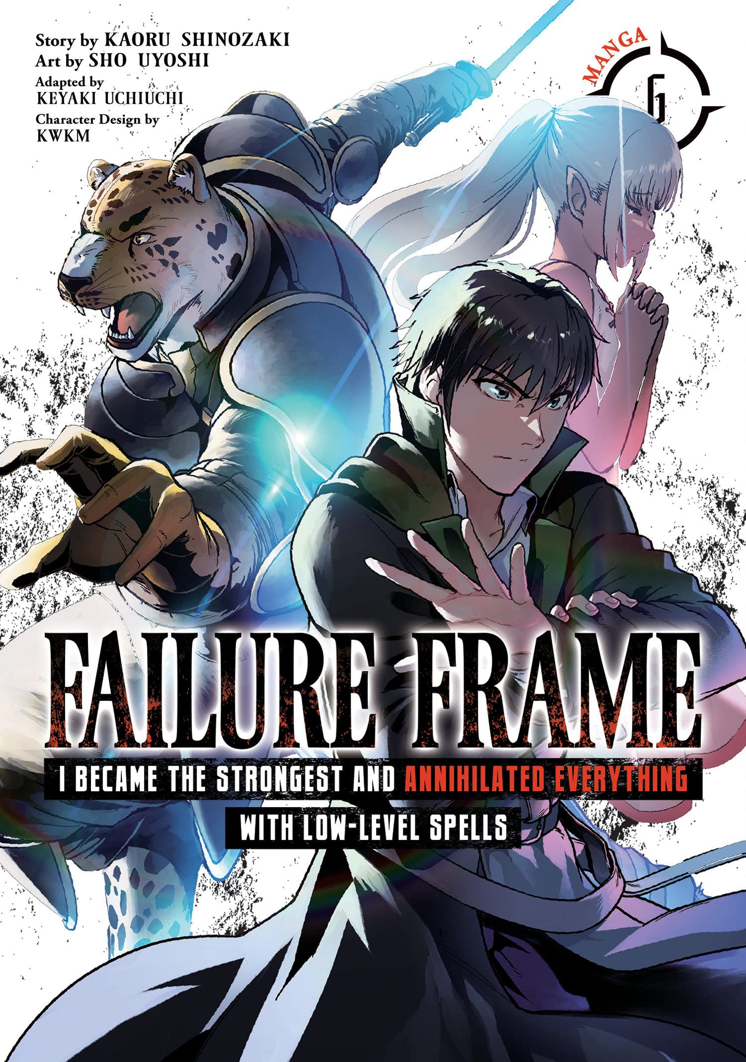 Failure Frame: I Became the Strongest and Annihilated Everything With Low-Level Spells (Manga) Vol. 06
