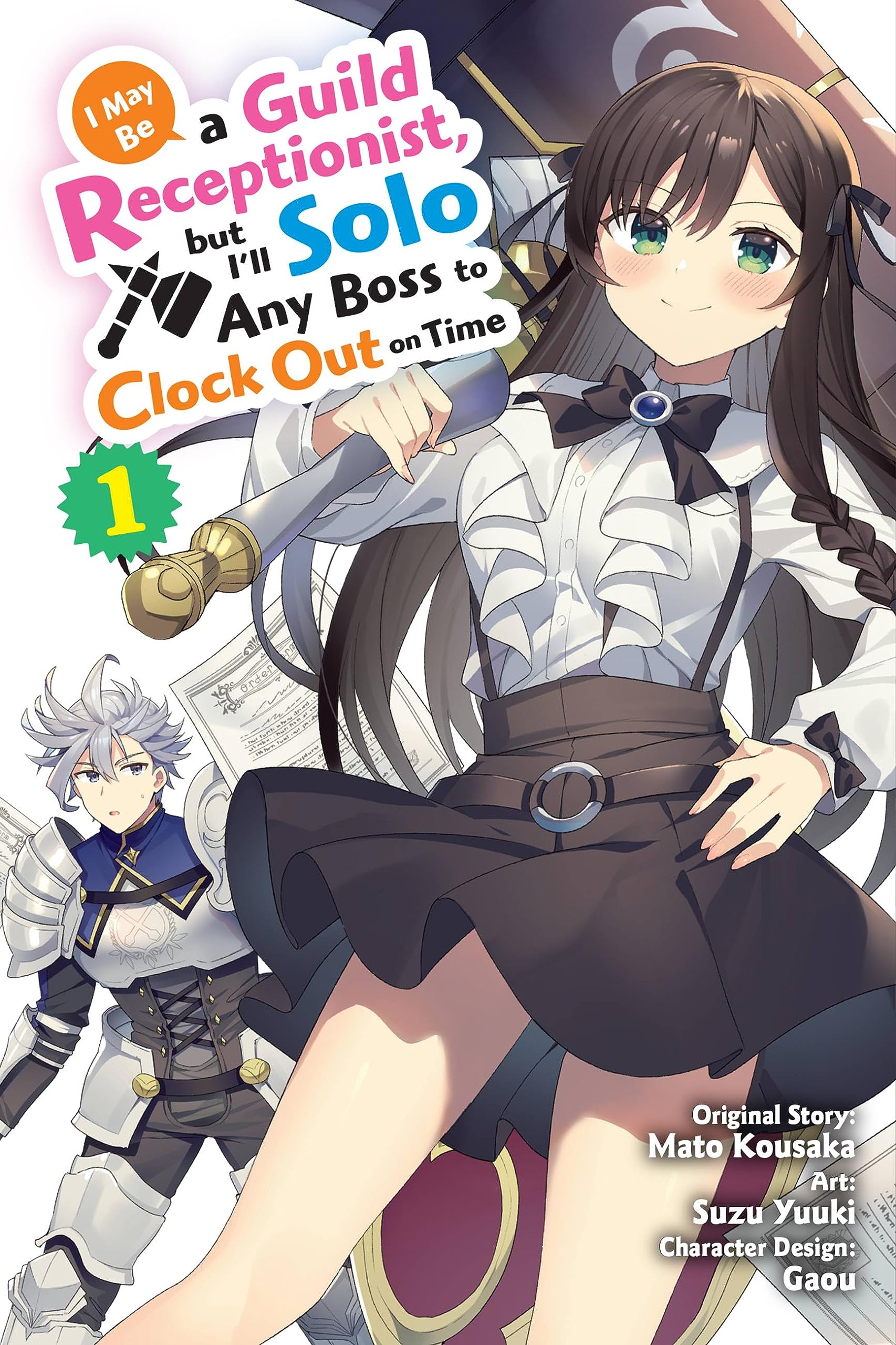 I May Be a Guild Receptionist, But I'll Solo Any Boss to Clock Out on Time (Manga) Vol. 01