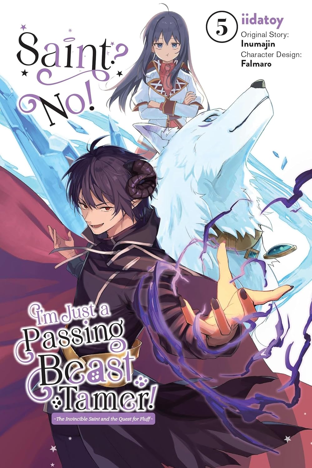 Saint? No! I'm Just a Passing Beast Tamer! Vol. 05: The Invincible Saint and the Quest for Fluff (Manga)