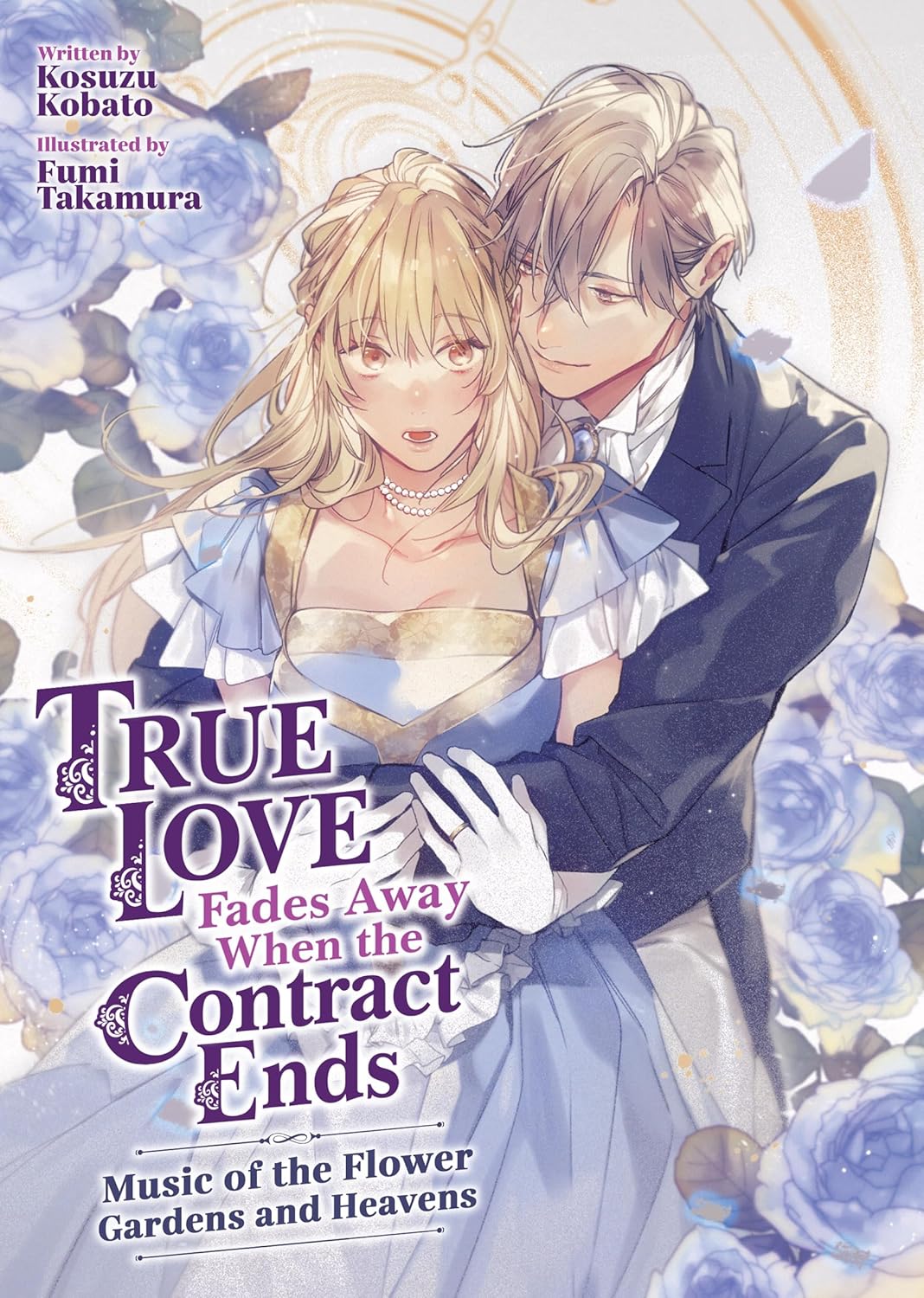 (11/02/2025) True Love Fades Away When the Contract Ends - Music of the Flower Gardens and Heavens (Light Novel)