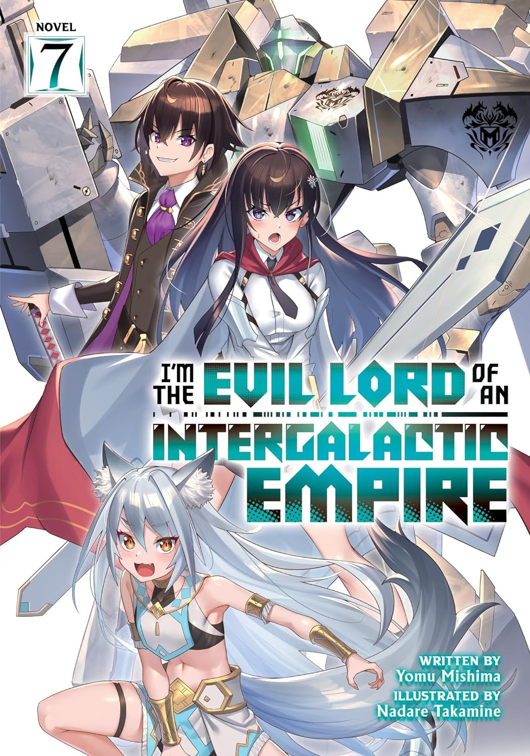 (20/08/2024) I'm the Evil Lord of an Intergalactic Empire! (Light Novel) Vol. 07