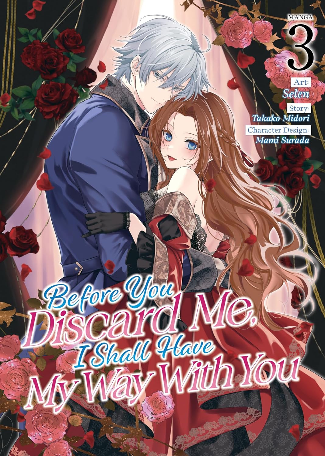 (25/03/2025) Before You Discard Me, I Shall Have My Way with You (Manga) Vol. 03