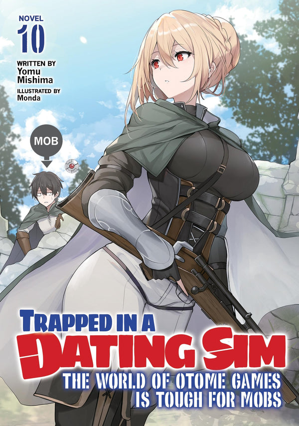 Trapped in a Dating Sim: The World of Otome Games Is Tough for Mobs (Light Novel) Vol. 010