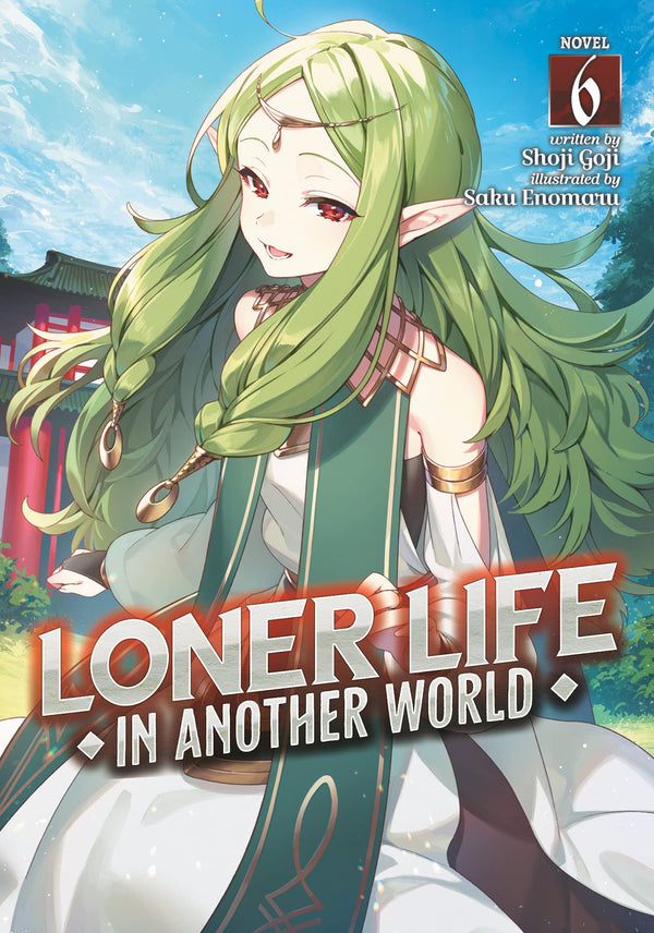 (22/08/2023) Loner Life in Another World (Light Novel) Vol. 06