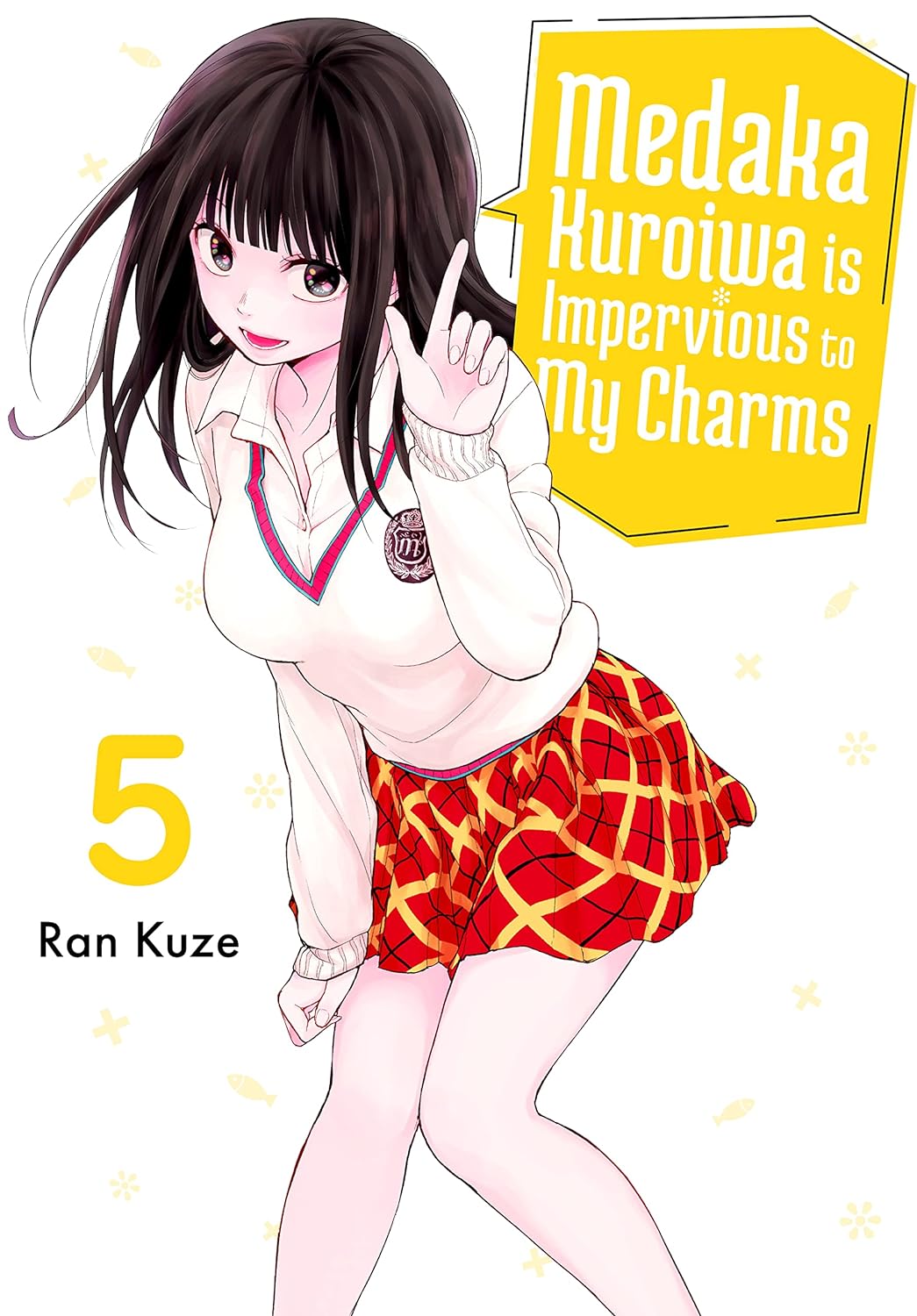 Medaka Kuroiwa Is Impervious to My Charms Vol. 05