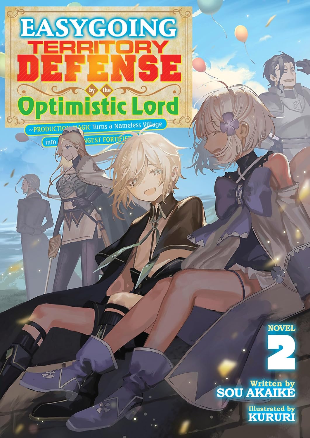 (14/05/2024) Easygoing Territory Defense by the Optimistic Lord: Production Magic Turns a Nameless Village Into the Strongest Fortified City (Light Novel) Vol. 02