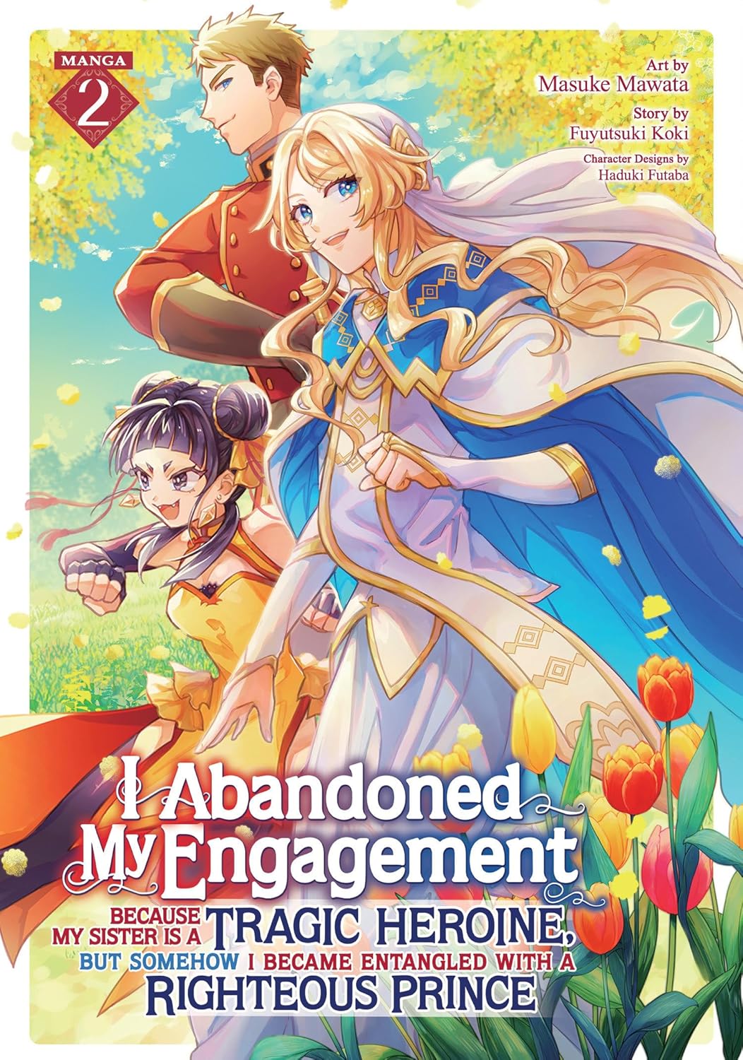 (21/01/2025) I Abandoned My Engagement Because My Sister Is a Tragic Heroine, But Somehow I Became Entangled with a Righteous Prince (Manga) Vol. 02