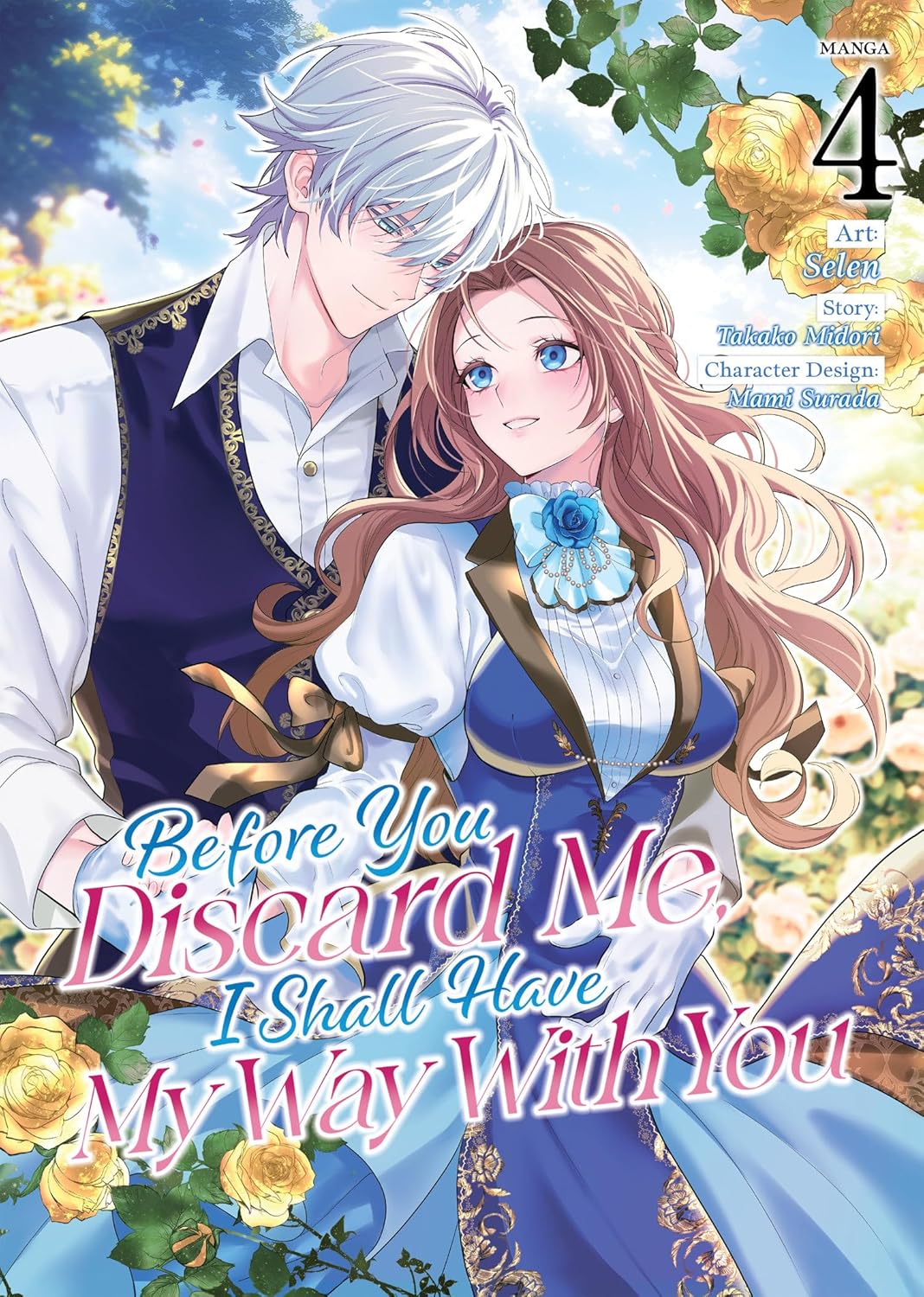 Before You Discard Me, I Shall Have My Way with You (Manga) Vol. 04