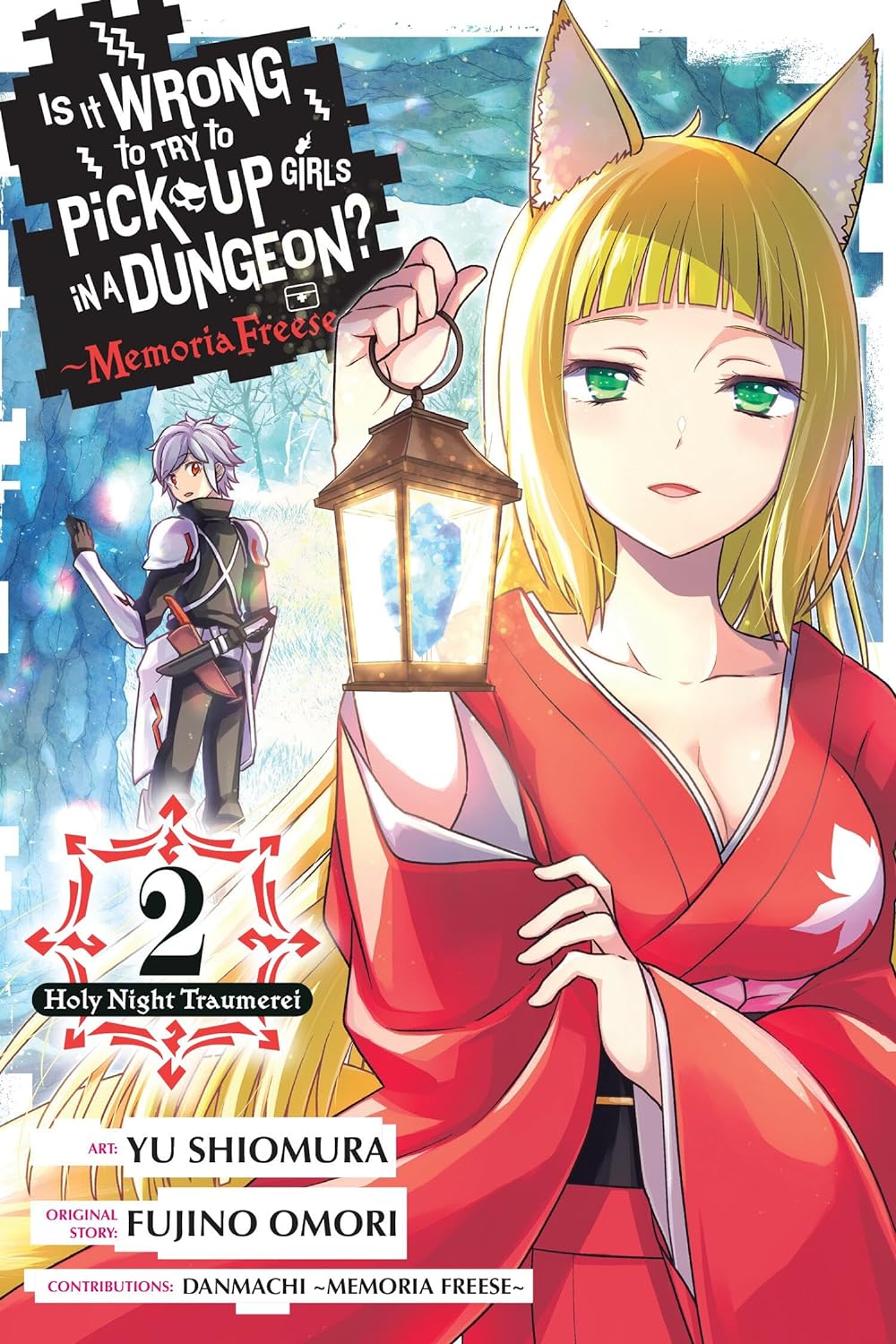Is It Wrong to Try to Pick Up Girls in a Dungeon? Memoria Freese Vol. 02