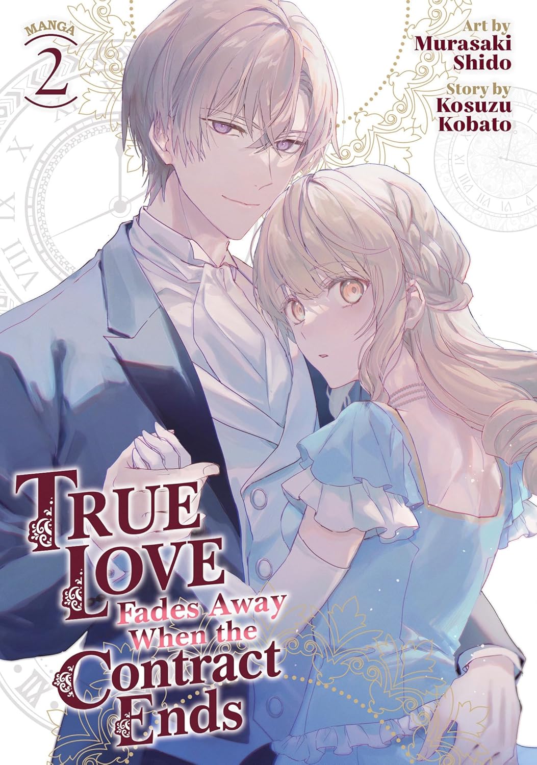 True Love Fades Away When the Contract Ends (Manga) Vol. 02