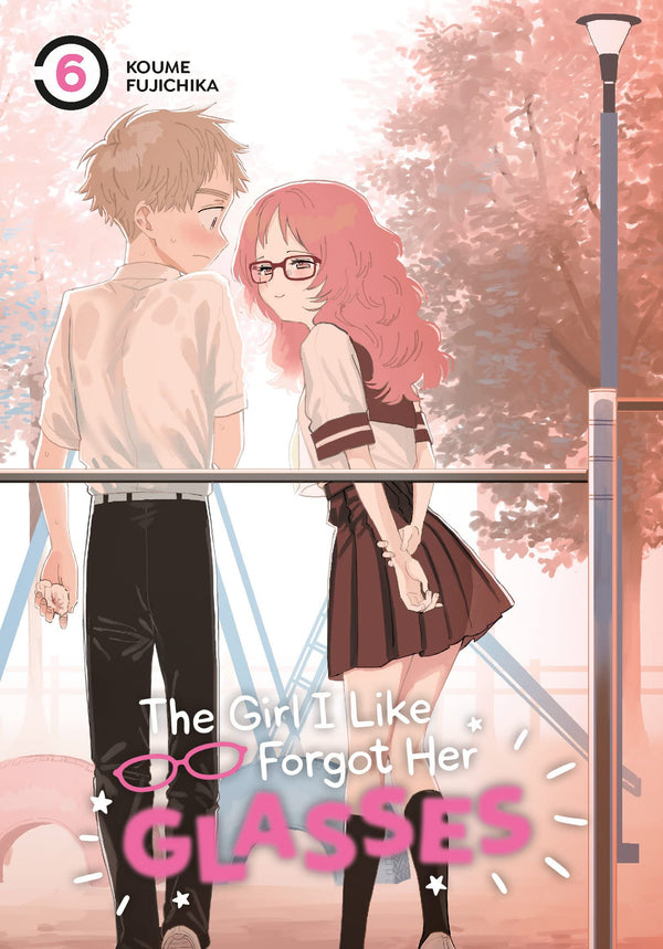 (10/10/2023) The Girl I Like Forgot Her Glasses Vol. 06