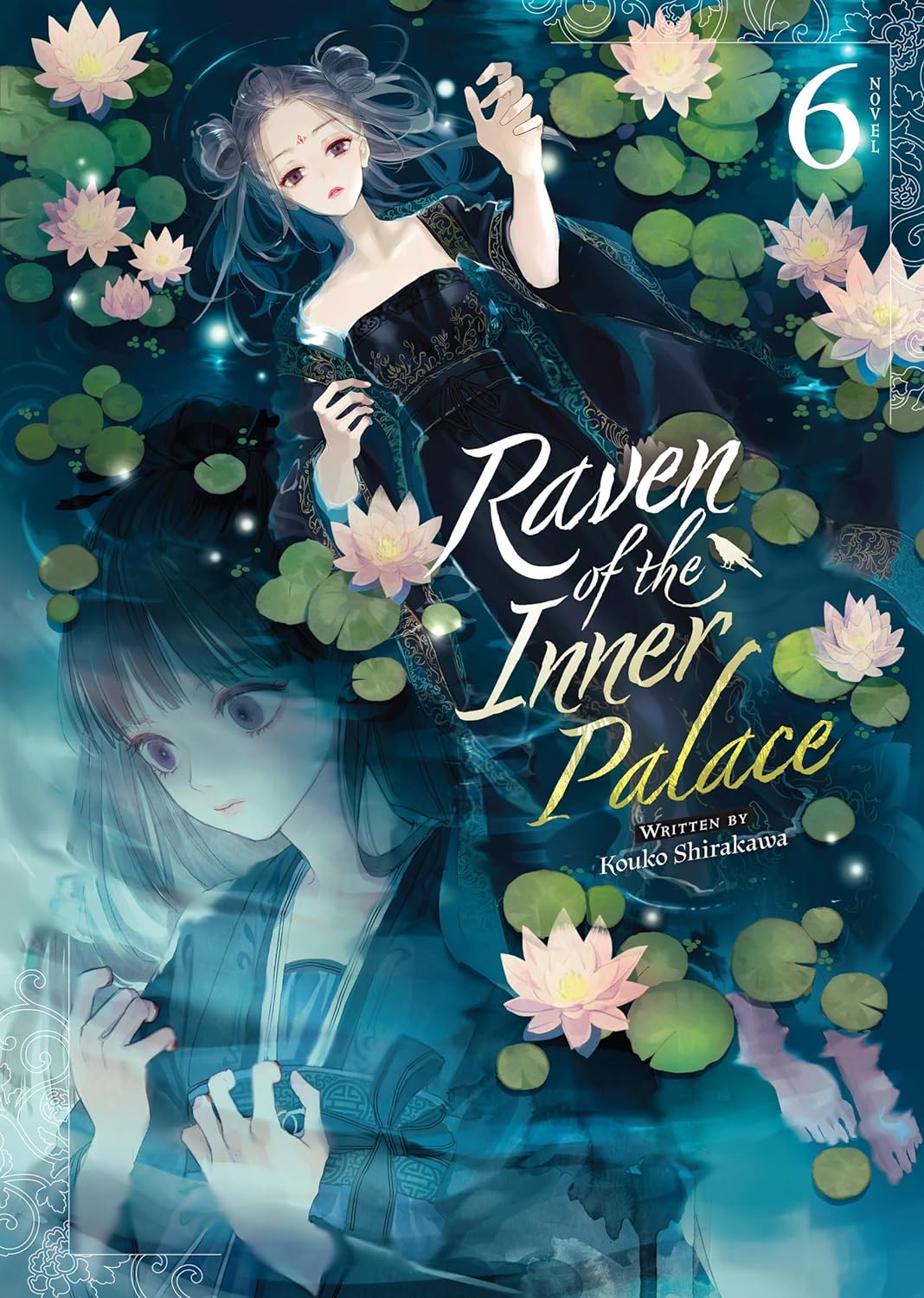 Raven of the Inner Palace (Light Novel) Vol. 06