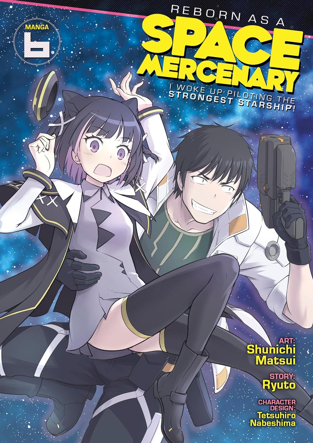 Reborn as a Space Mercenary: I Woke Up Piloting the Strongest Starship! (Manga) Vol. 06